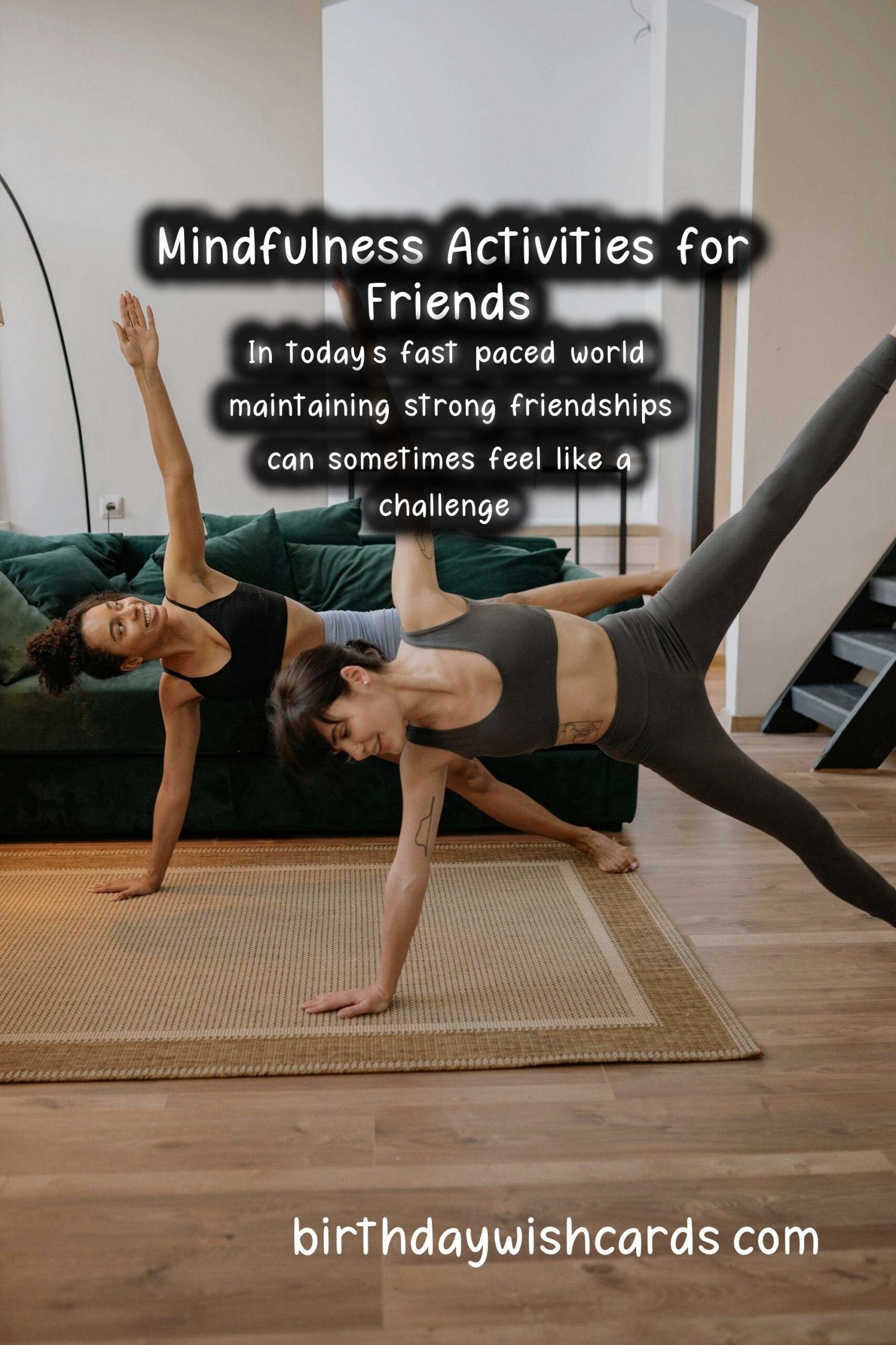 Mindfulness Practices for Friends: Strengthening Bonds through Presence