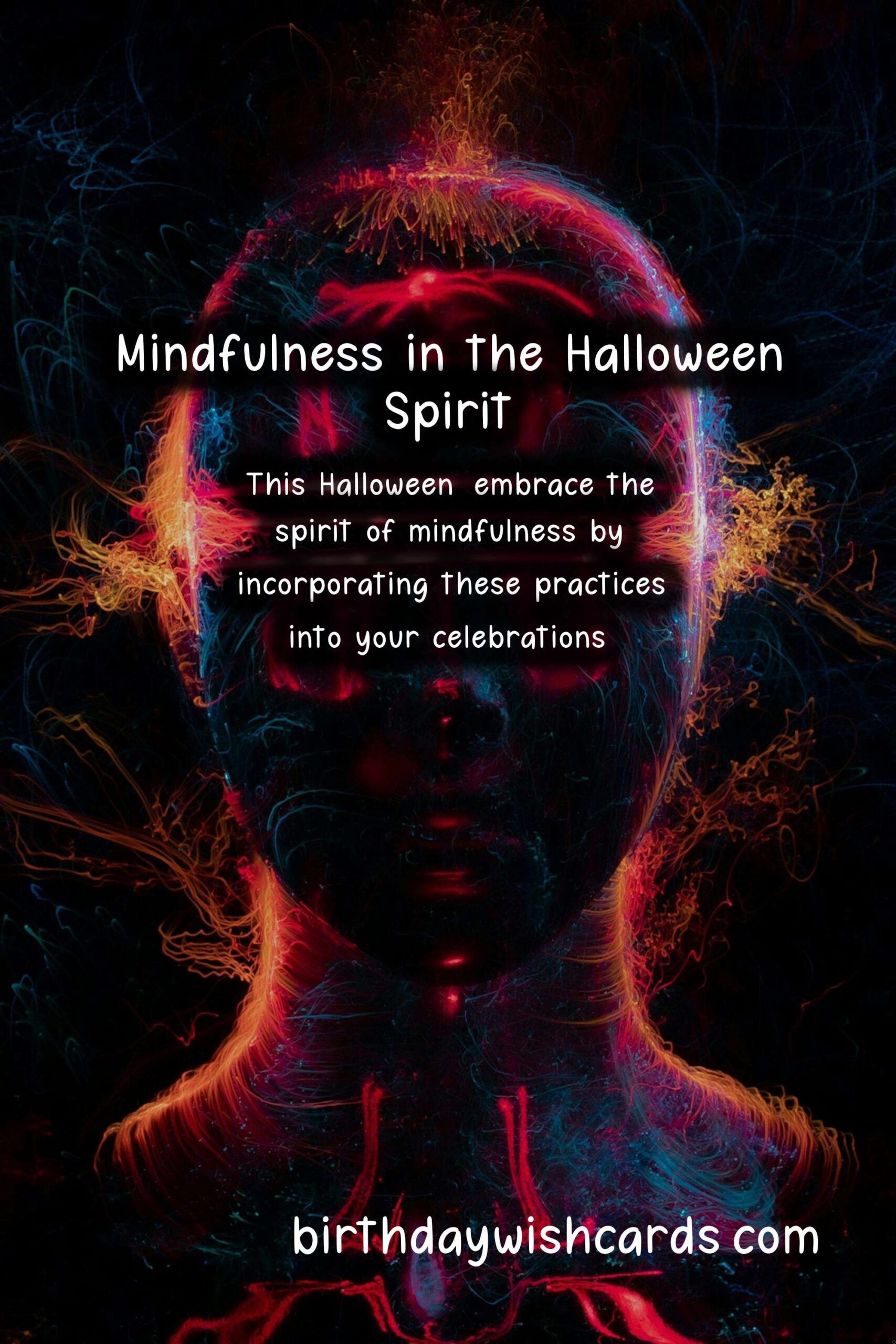 Mindfulness Practices for Halloween: Embrace the Spirit of the Season