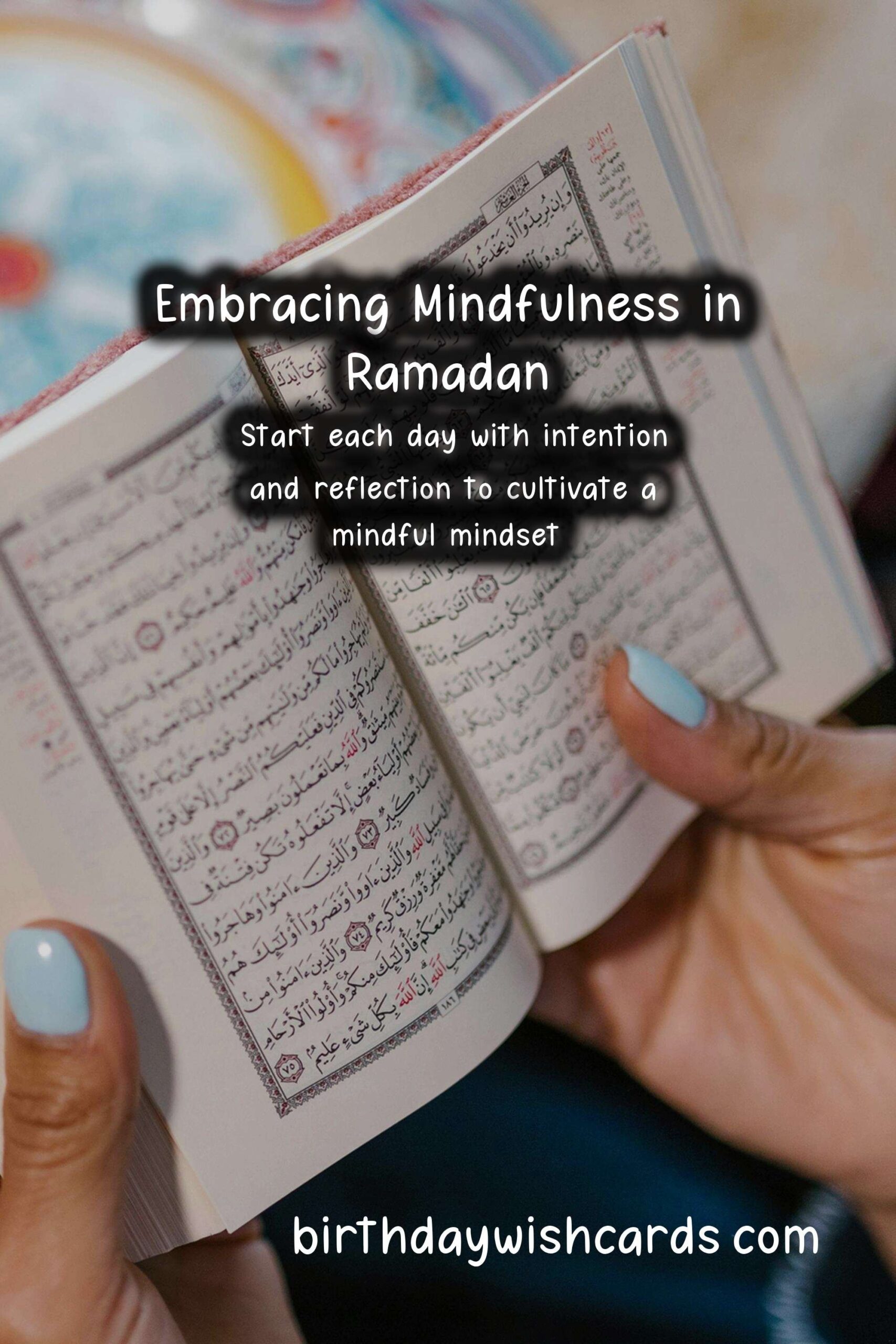 Mindfulness Practices for Ramadan: Embrace Serenity During the Holy Month