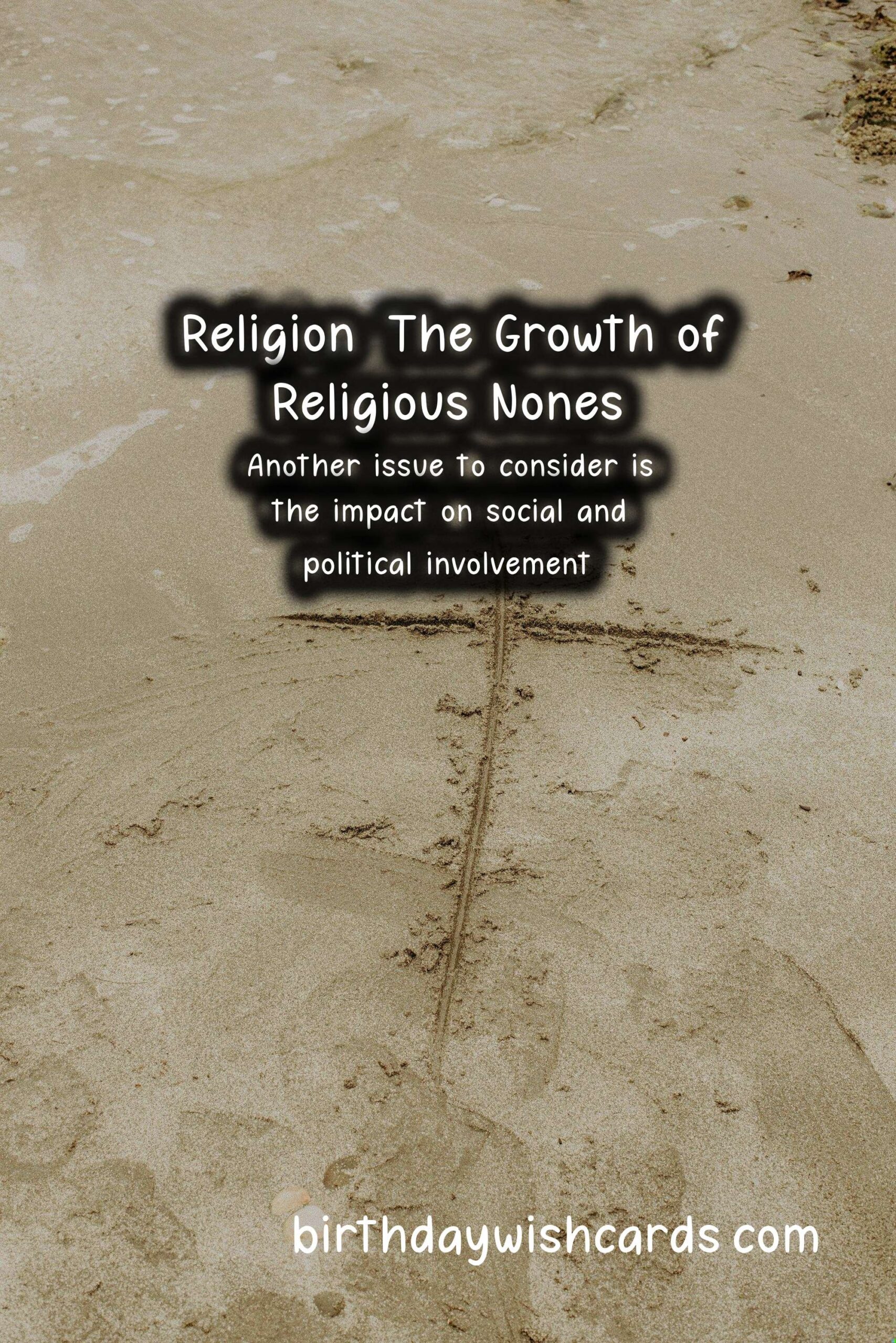 Religion: The Growth of Religious Nones: Sociological Implications and Community Responses