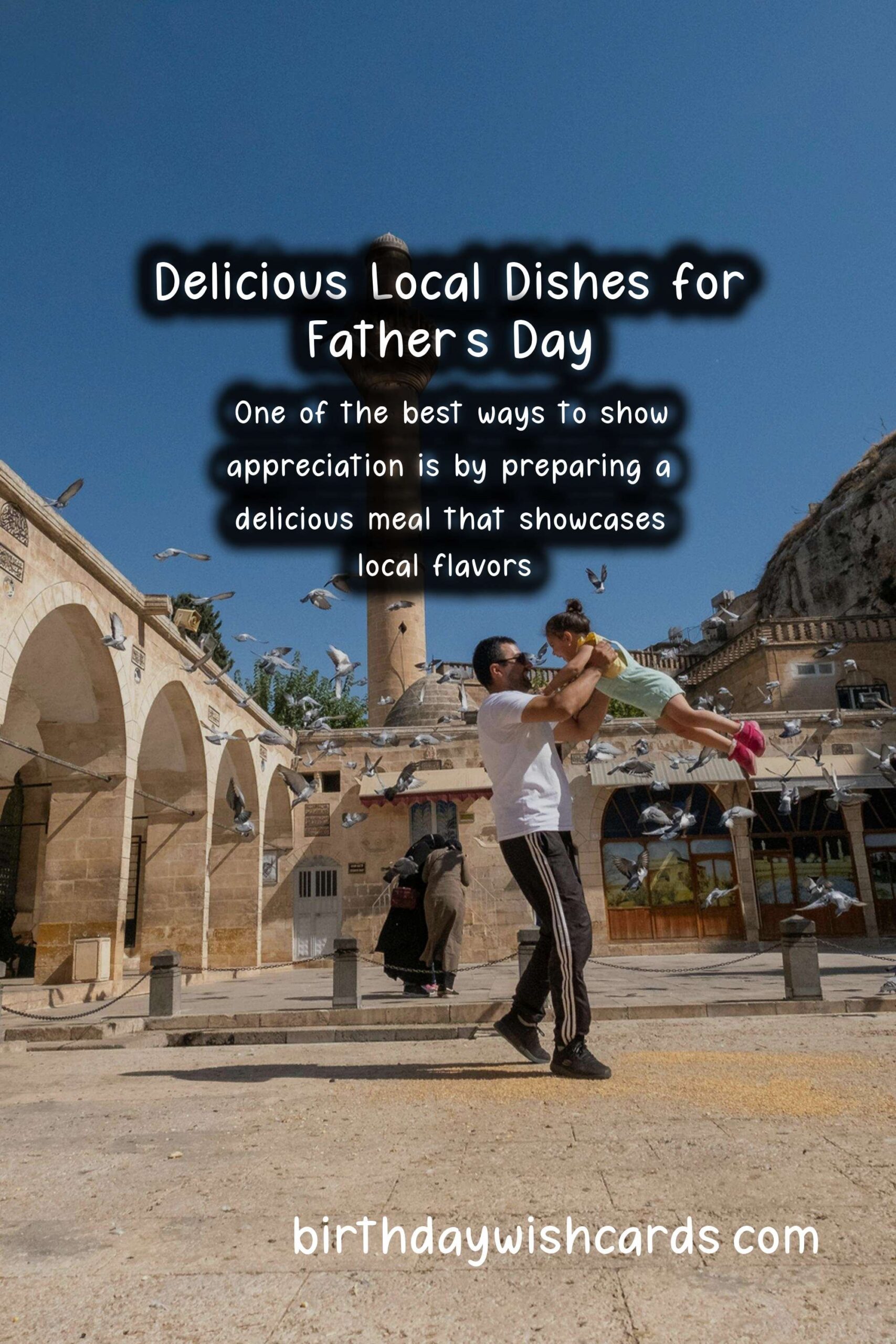 Birthday Wish Cards | The Best Local Dishes for Celebrating Father's Day