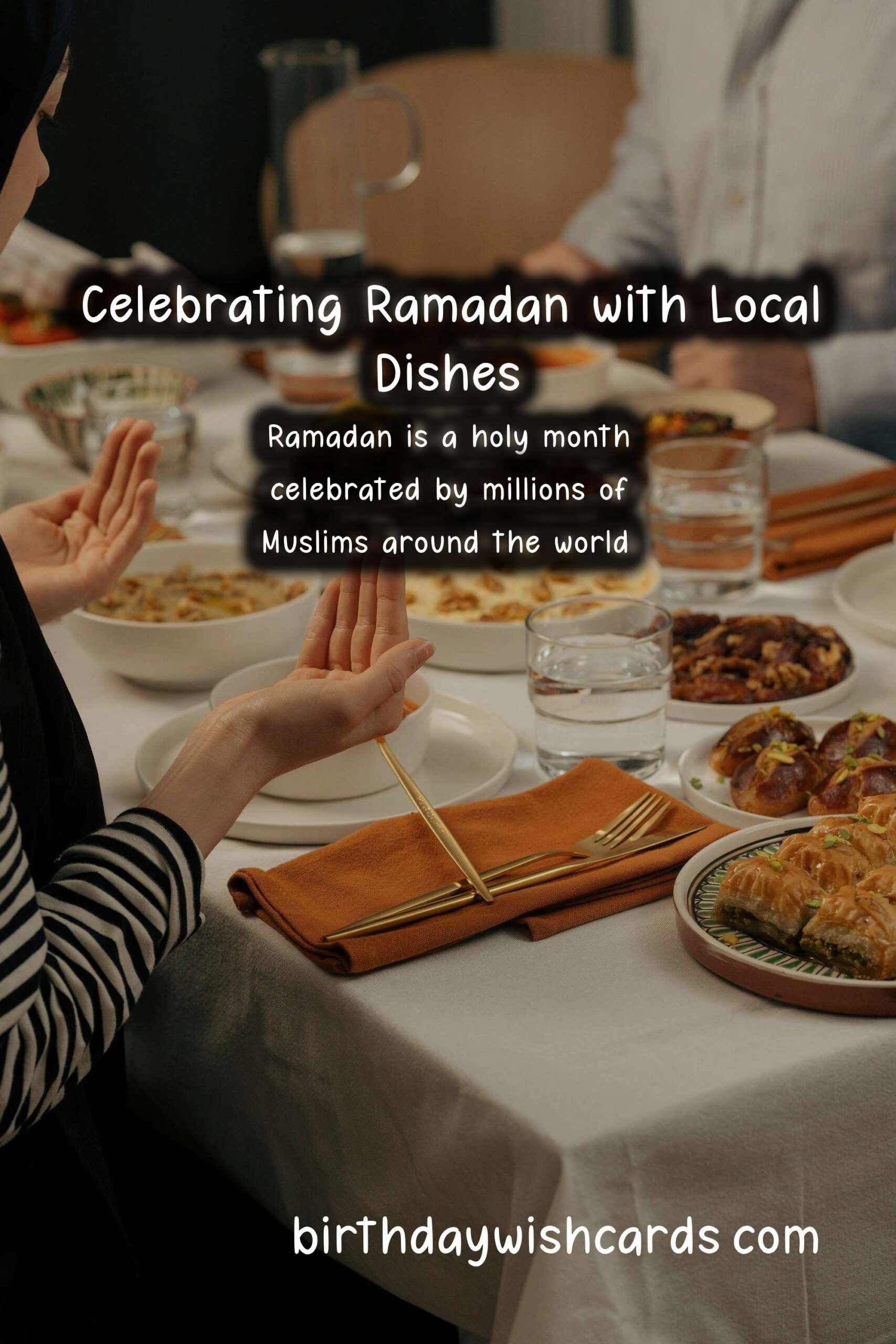 The Best Local Dishes for Celebrating Ramadan