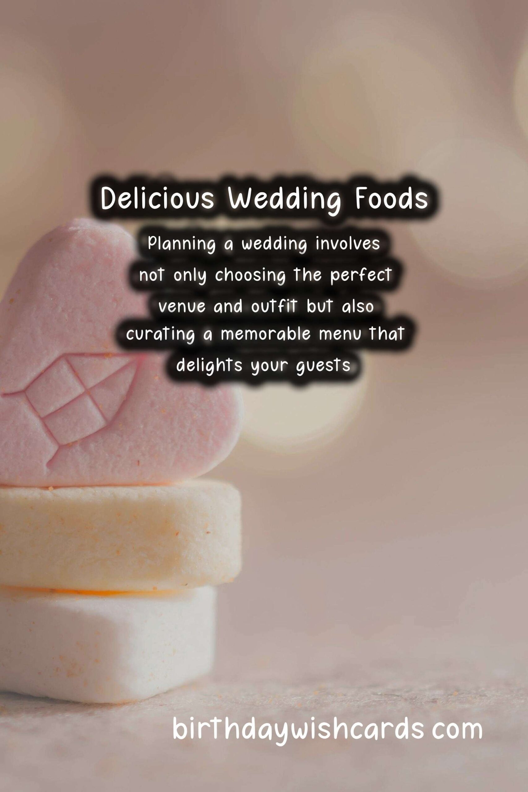 Top 10 Foods for Your Dream Wedding