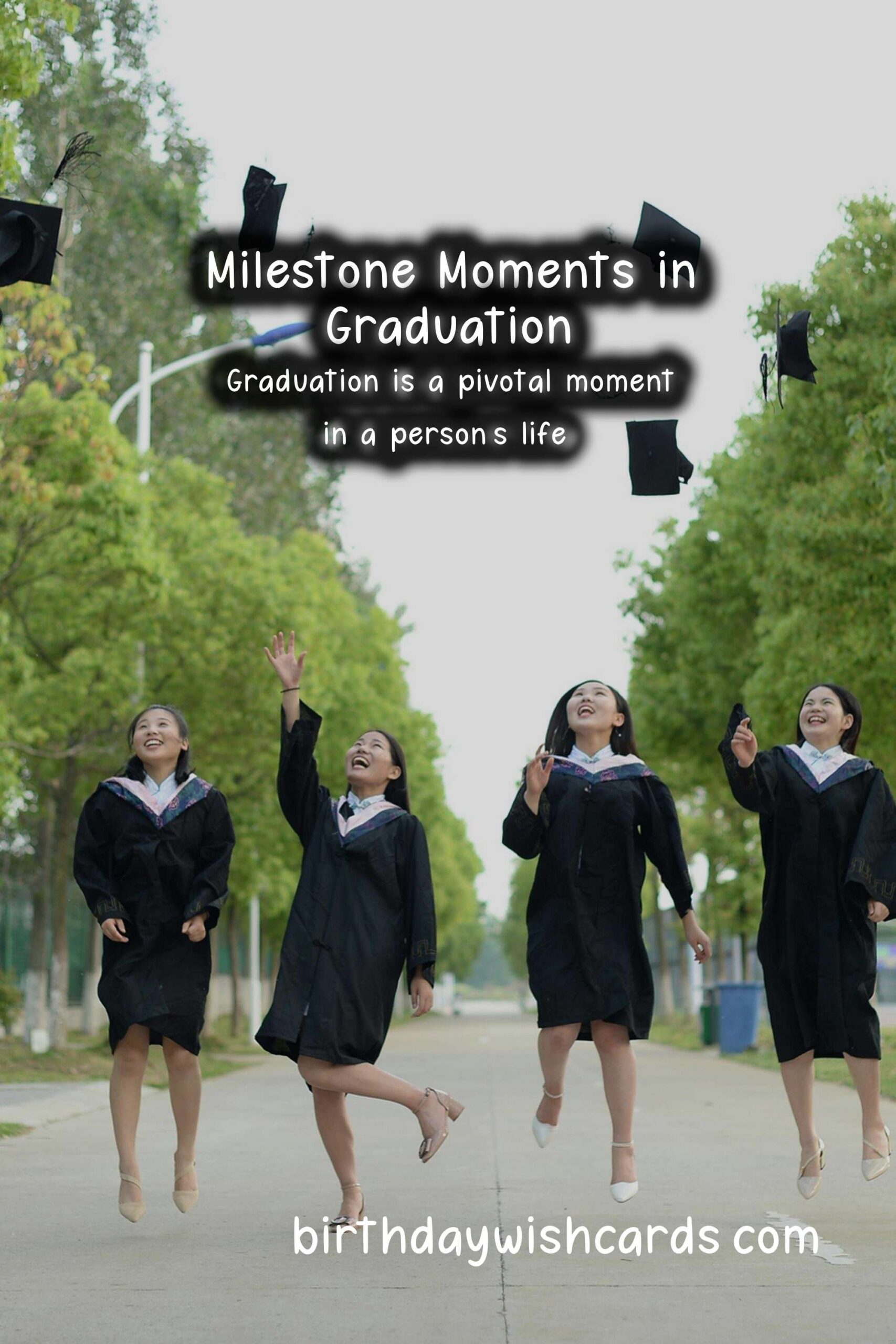 Birthday Wish Cards | Top 10 Milestone Moments in the Life of Graduation