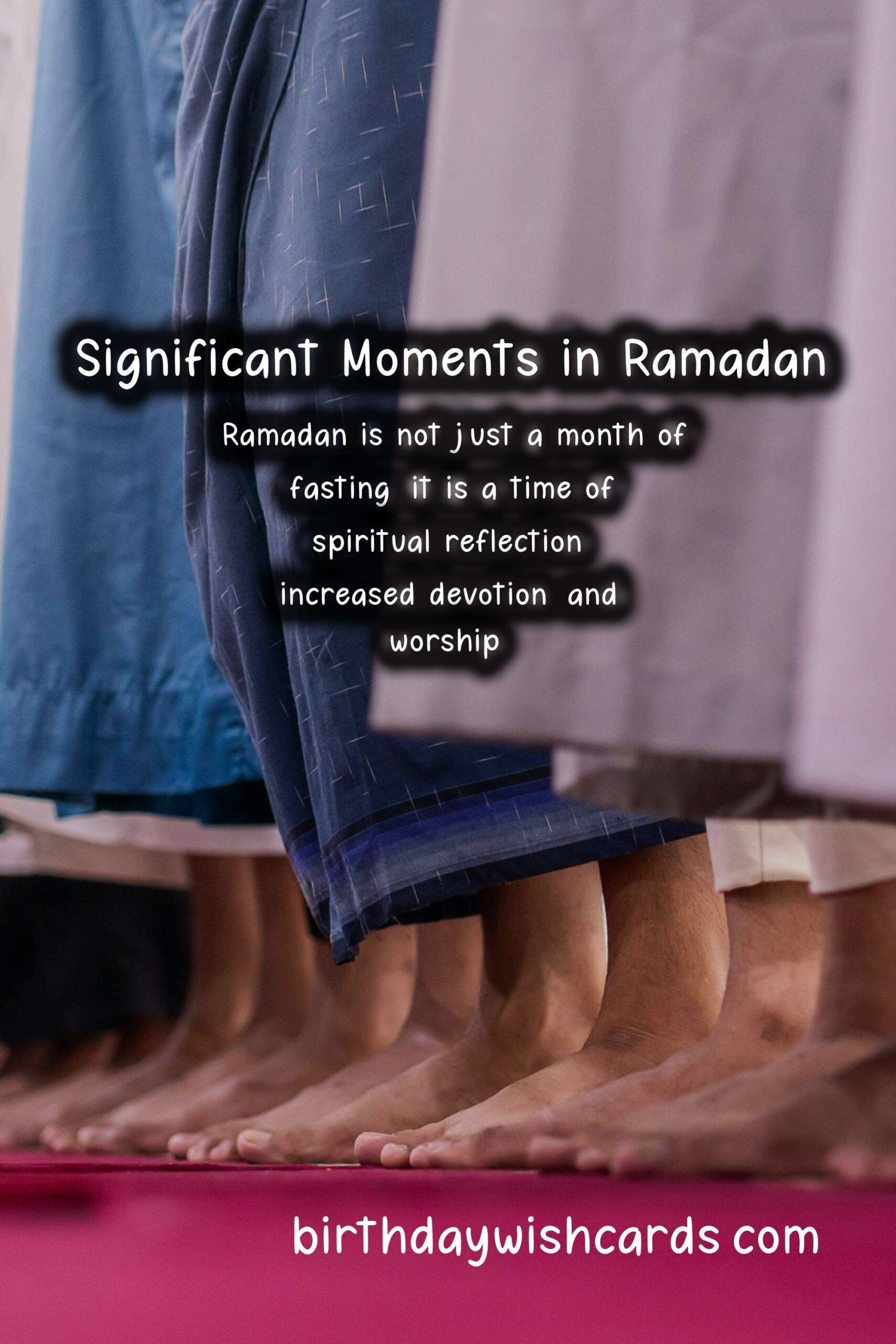 Top 10 Milestone Moments in the Life of Ramadan