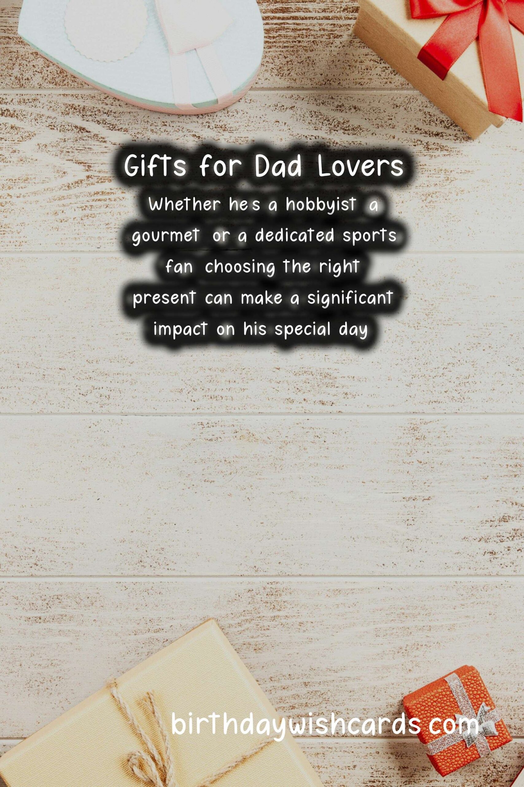 Top Gifts for Dad-Lovers: Celebrate His Passion with the Perfect Present