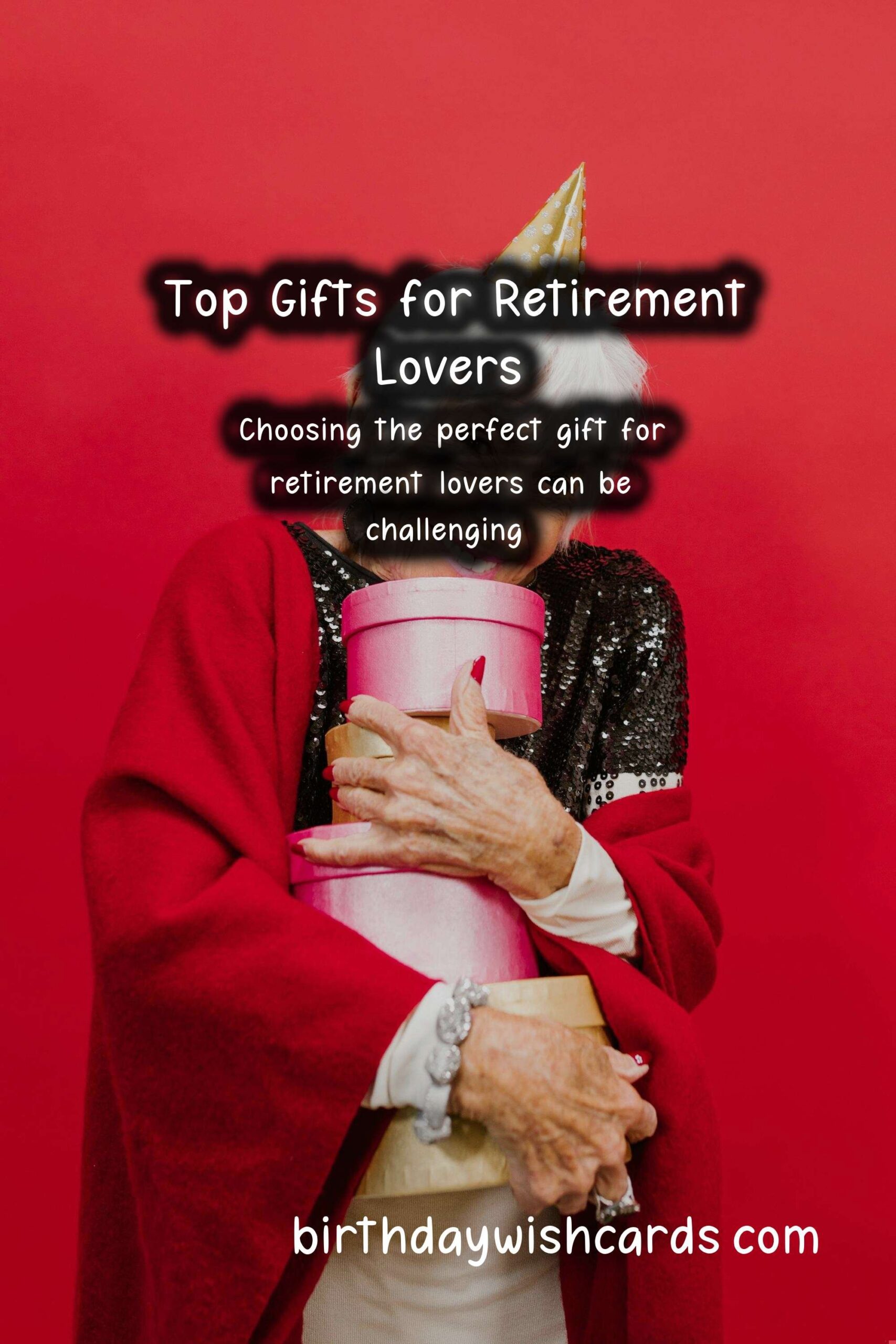 Birthday Wish Cards | Top Gifts for Retirement-Lovers: Celebrate Their New Chapter