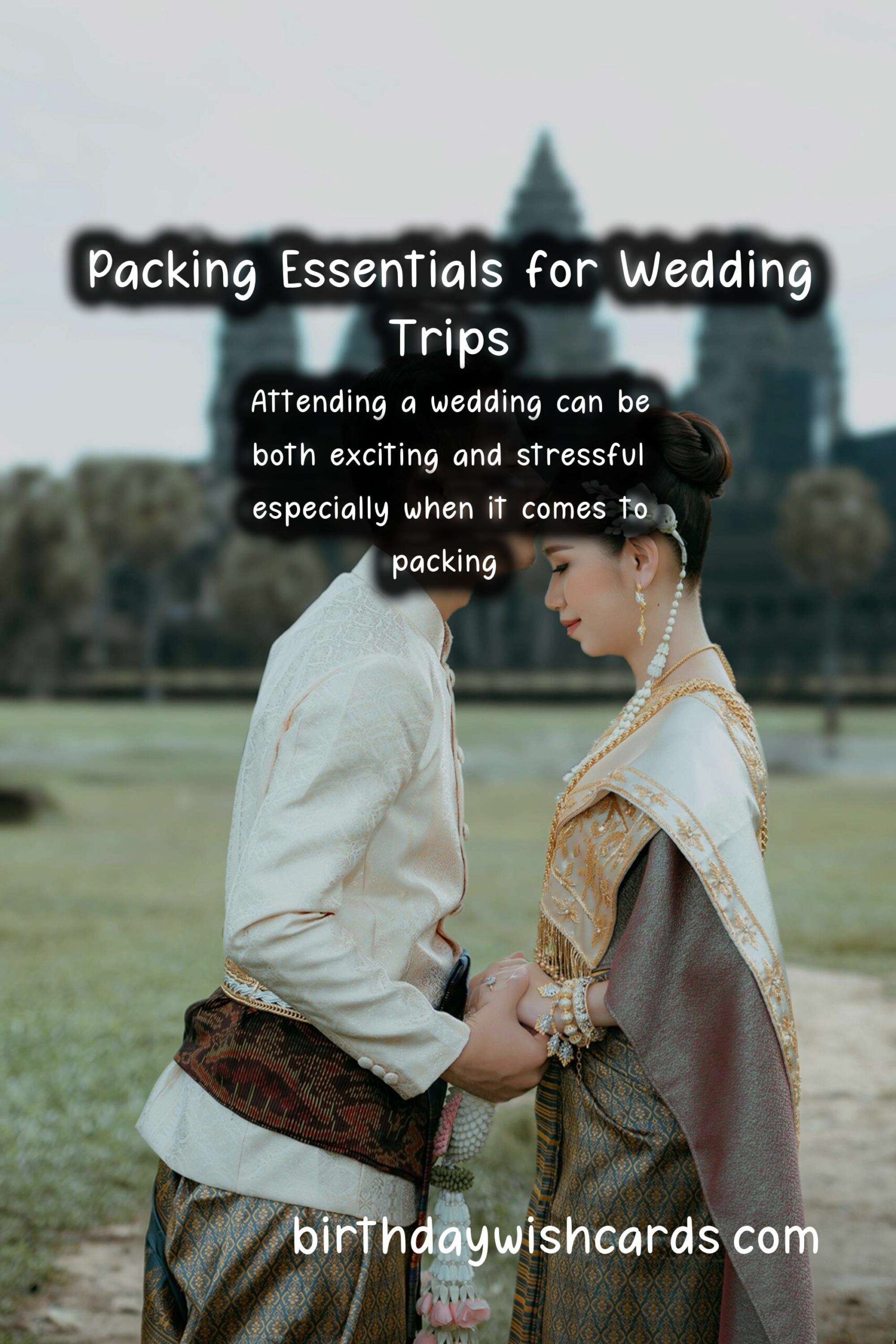 What to Pack for Wedding Trips: The Ultimate Guide