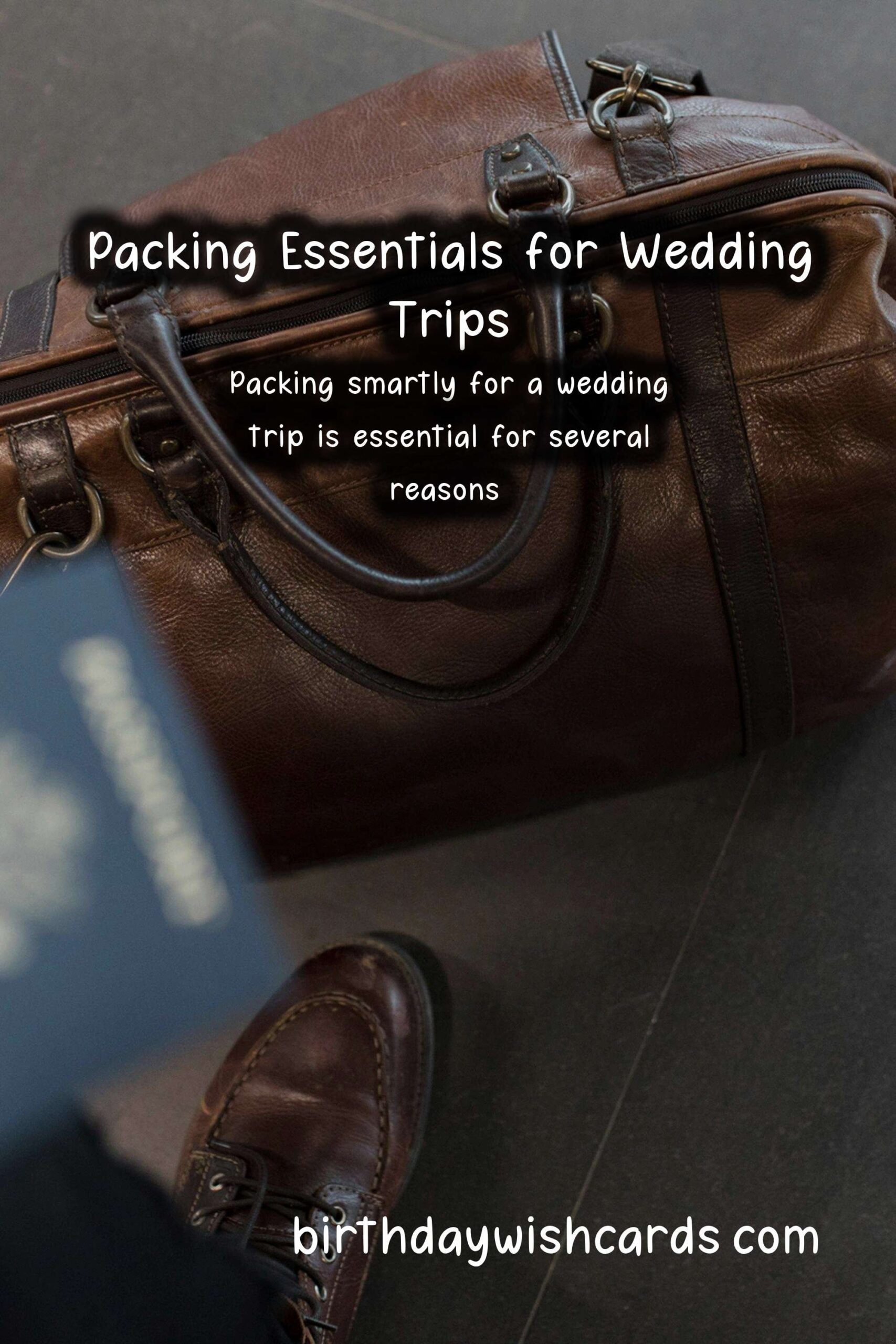 What to Pack for Wedding Trips: The Ultimate Guide