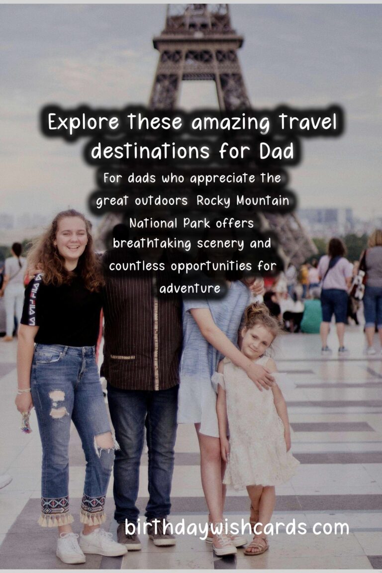 10 Best Travel Destinations for Dad: Adventure Awaits