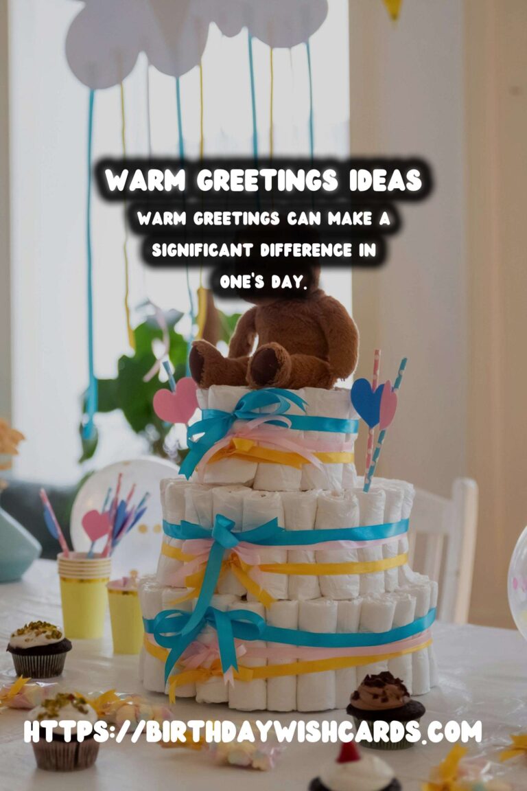 10 Enriching Warm Greetings Ideas for Wishes & Greetings