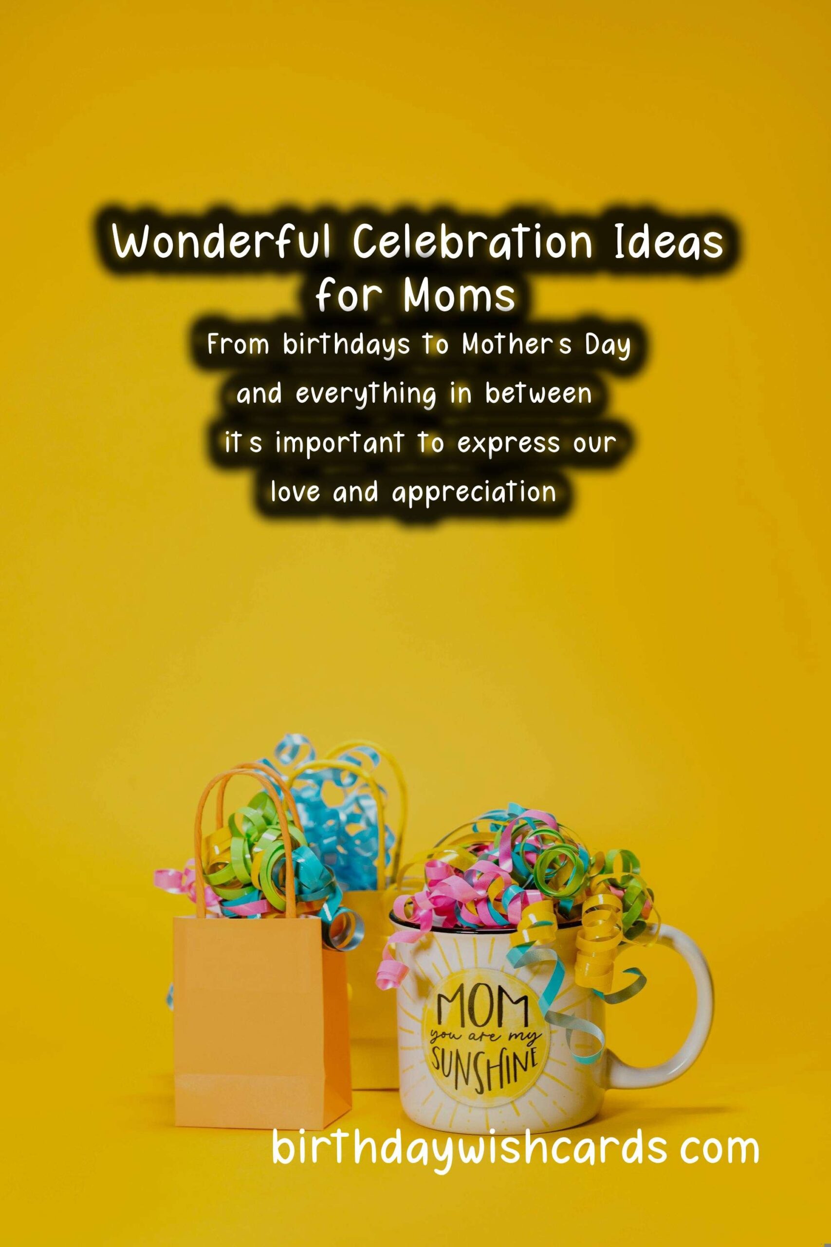 10 Heartwarming Mom Celebration Ideas You Need to Try