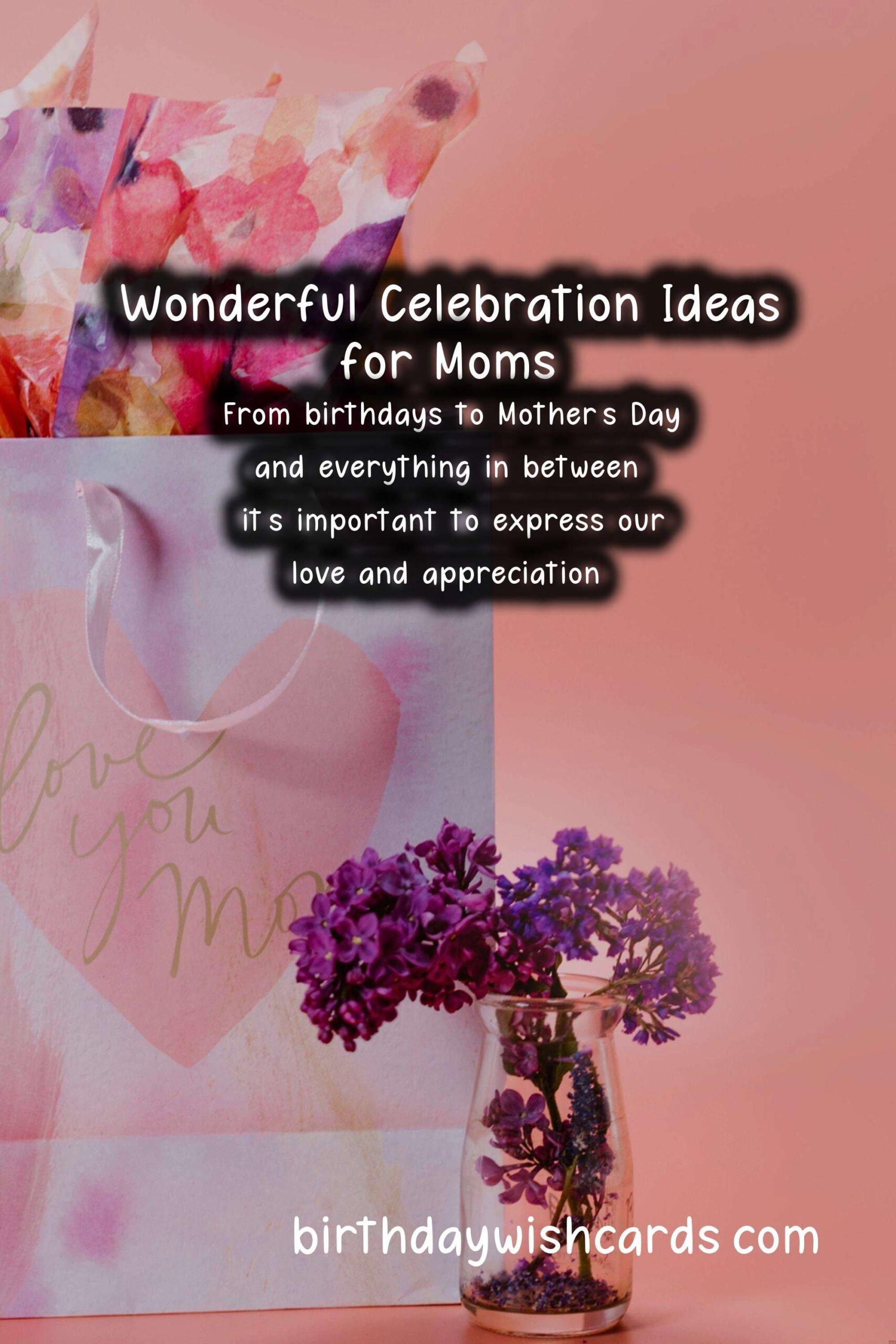 10 Heartwarming Mom Celebration Ideas You Need to Try