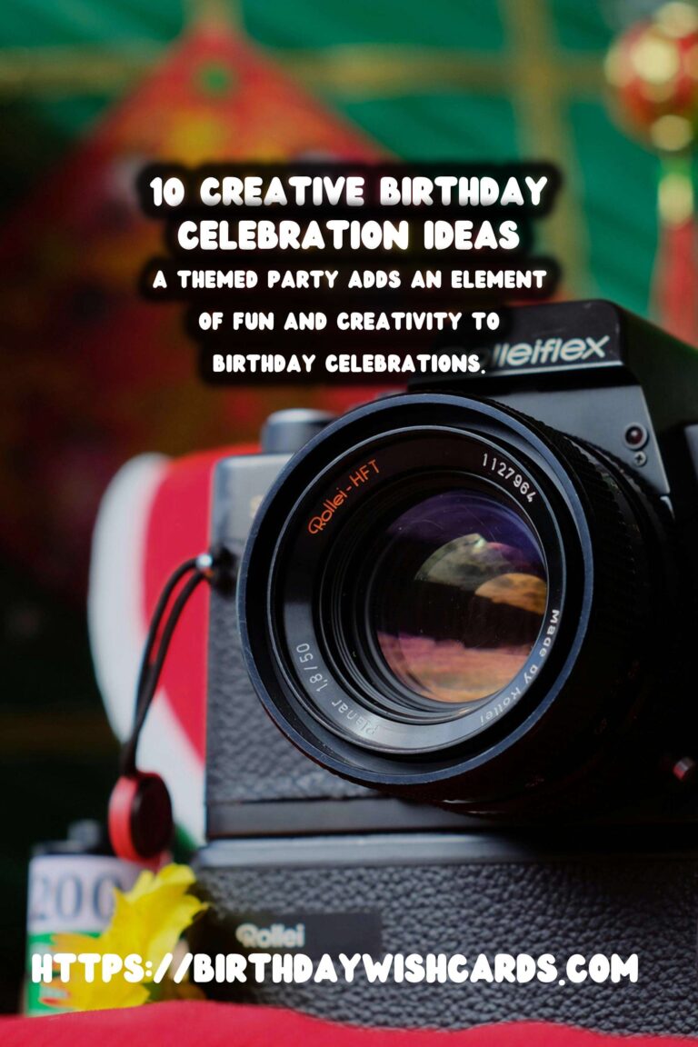 10 Meaningful Birthday Celebration Ideas for Unforgettable Birthdays