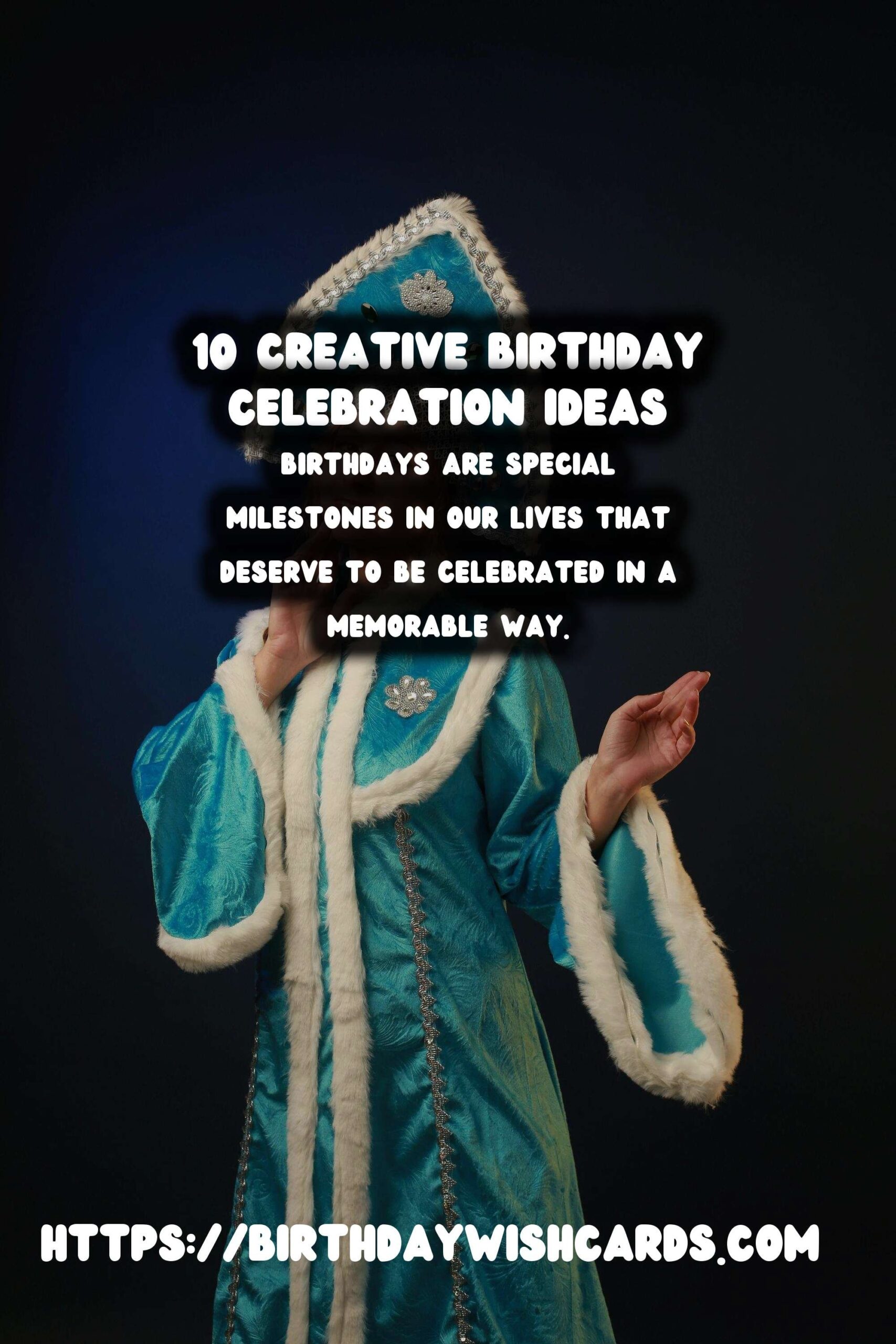 10 Meaningful Birthday Celebration Ideas for Unforgettable Birthdays
