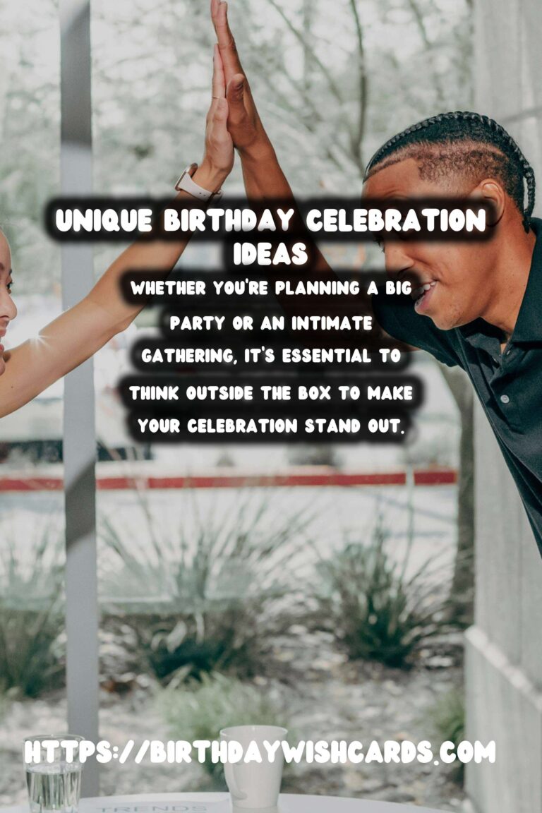 10 Unique Birthday Celebration Ideas for Birthdays