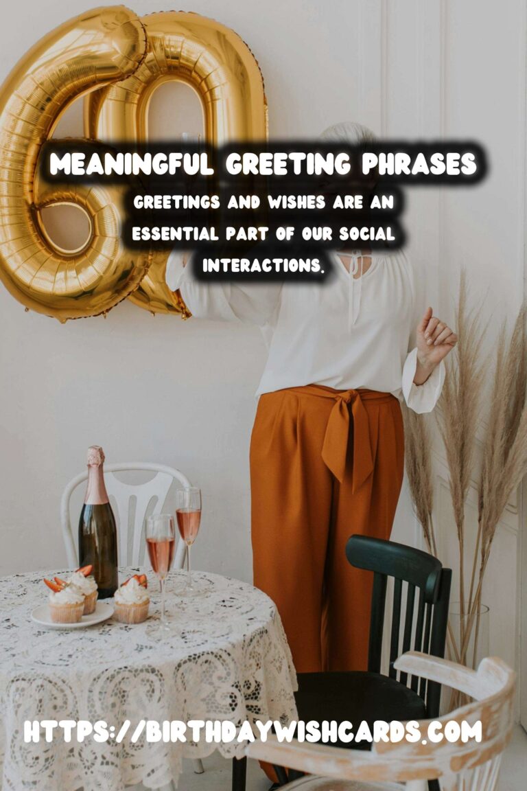 15 Meaningful Greeting Phrases Ideas for Wishes & Greetings