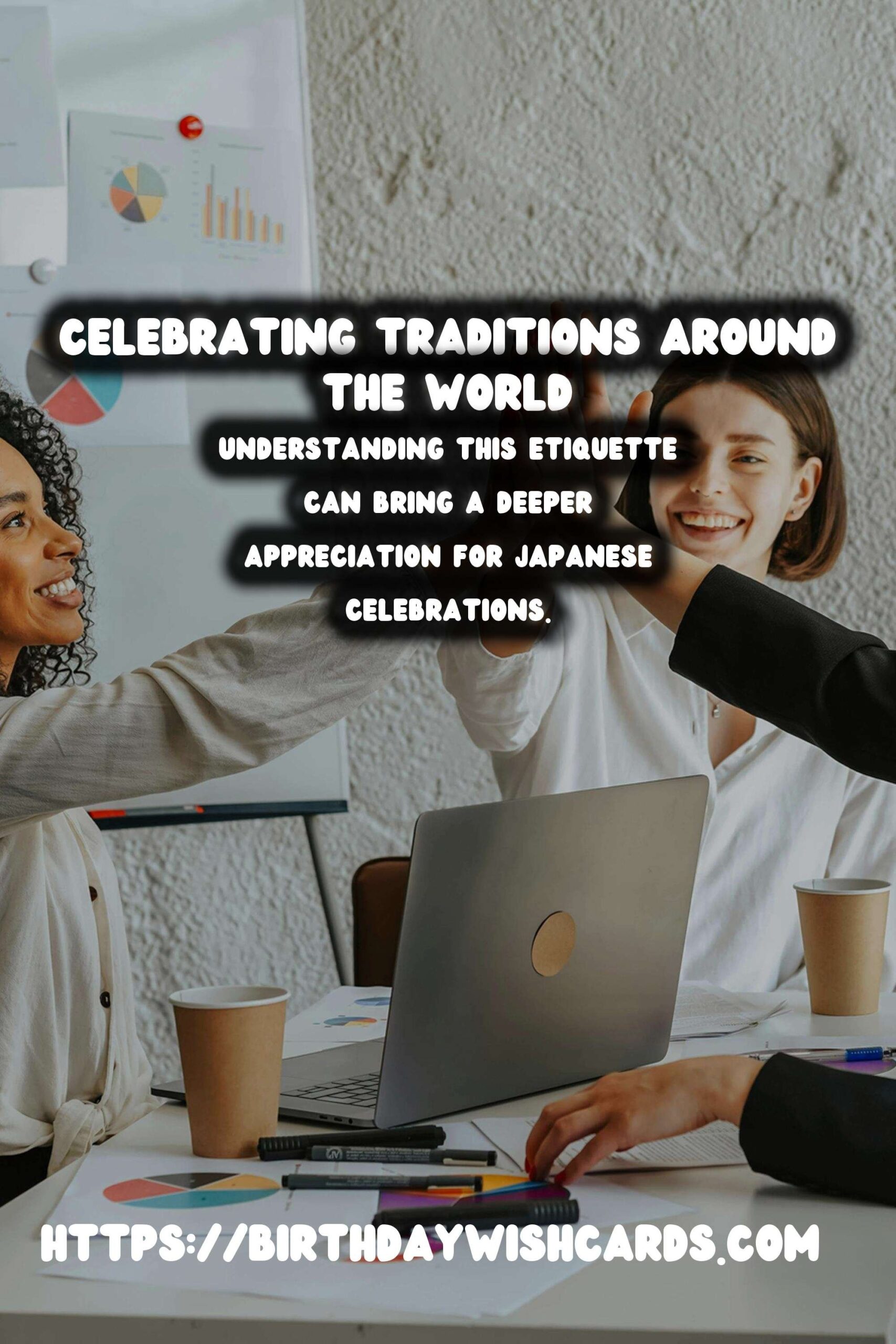20 Surprising Celebration Etiquette Around the World Ideas for Global Celebrations
