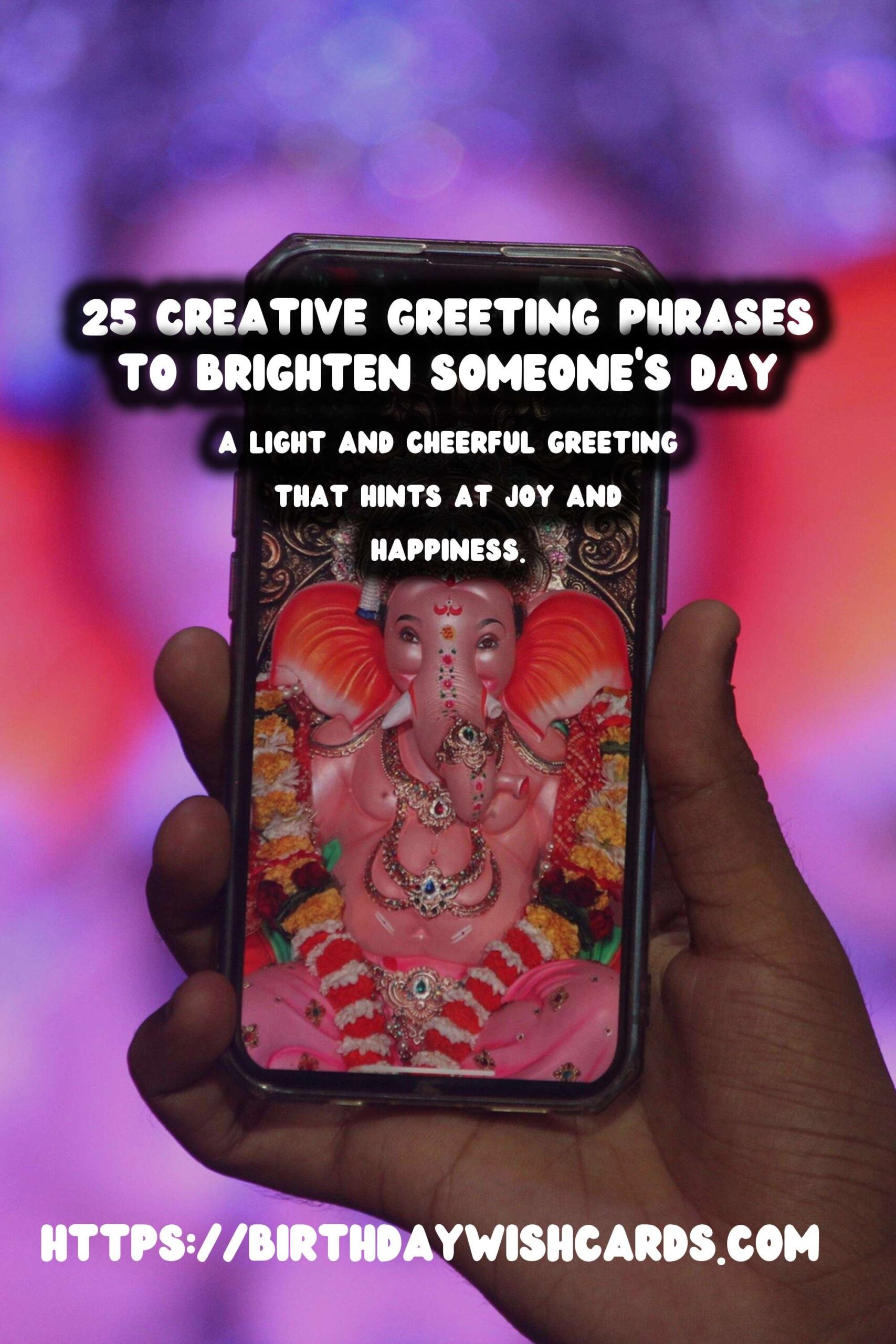 25 Creative Meaningful Greeting Phrases Ideas for Wishes & Greetings