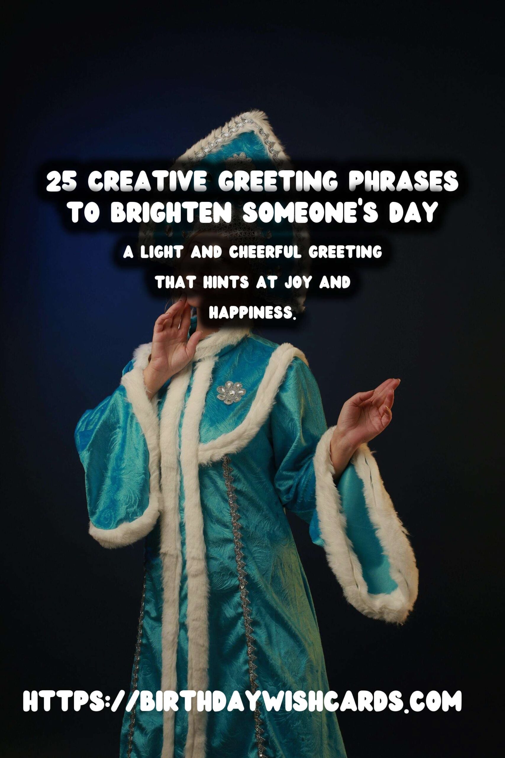 25 Creative Meaningful Greeting Phrases Ideas for Wishes & Greetings