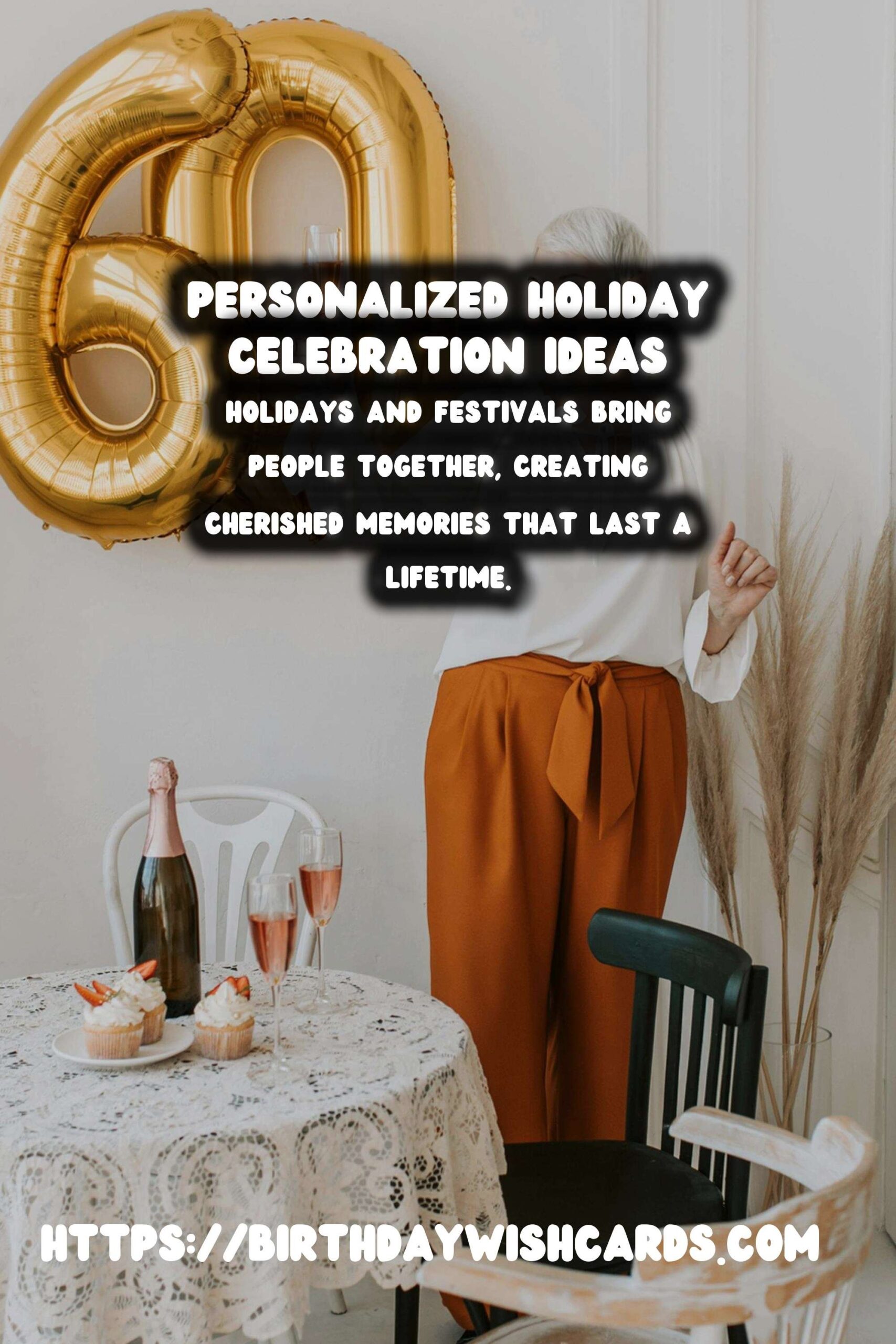 25 Personalized Holiday Celebration Ideas for Memorable Holidays & Festivals