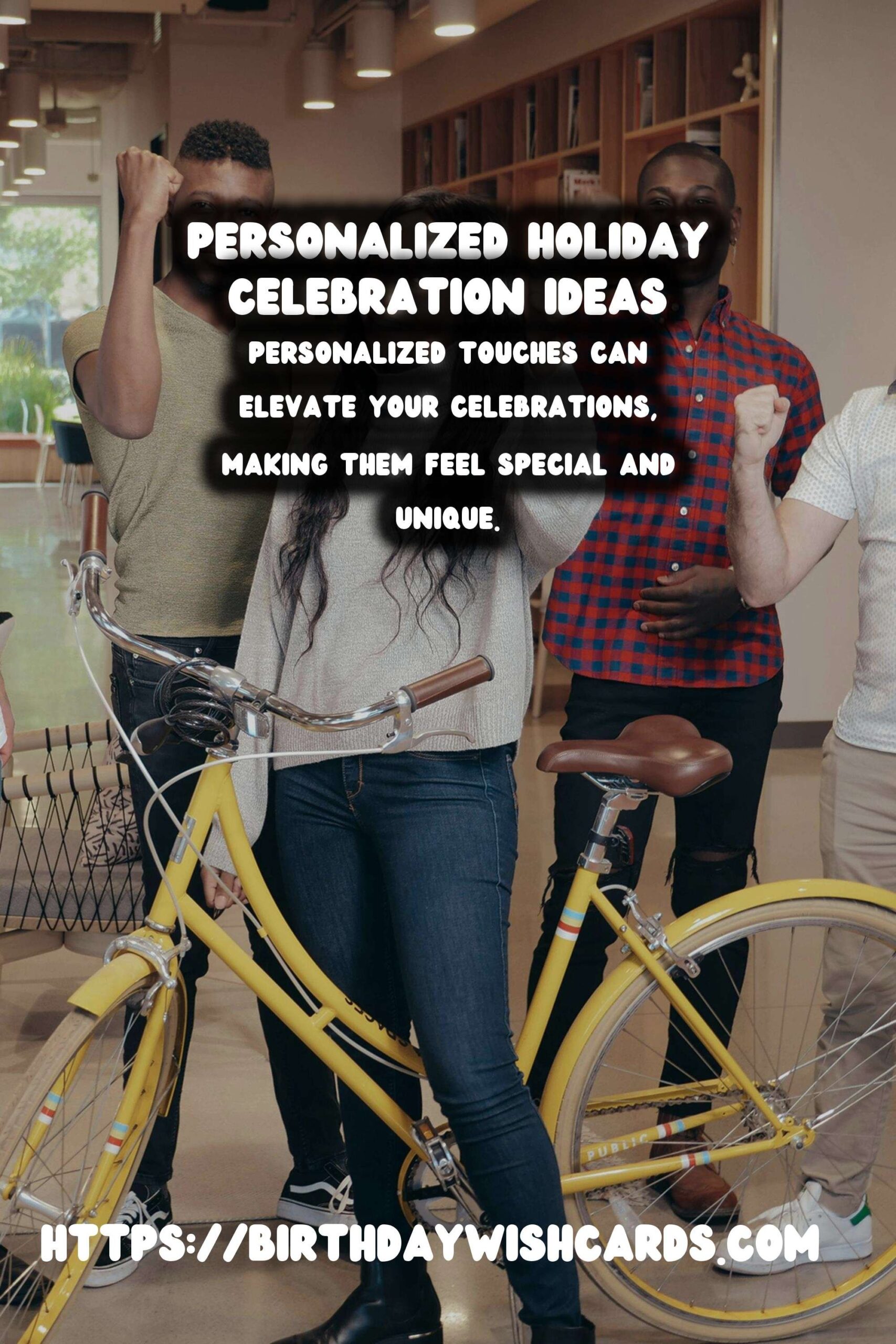 25 Personalized Holiday Celebration Ideas for Memorable Holidays & Festivals
