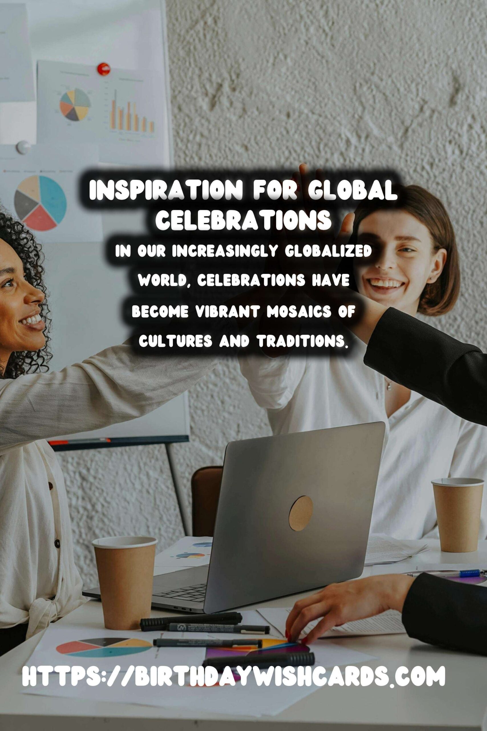 25 Refreshing Global Event Inspiration Ideas for Global Celebrations