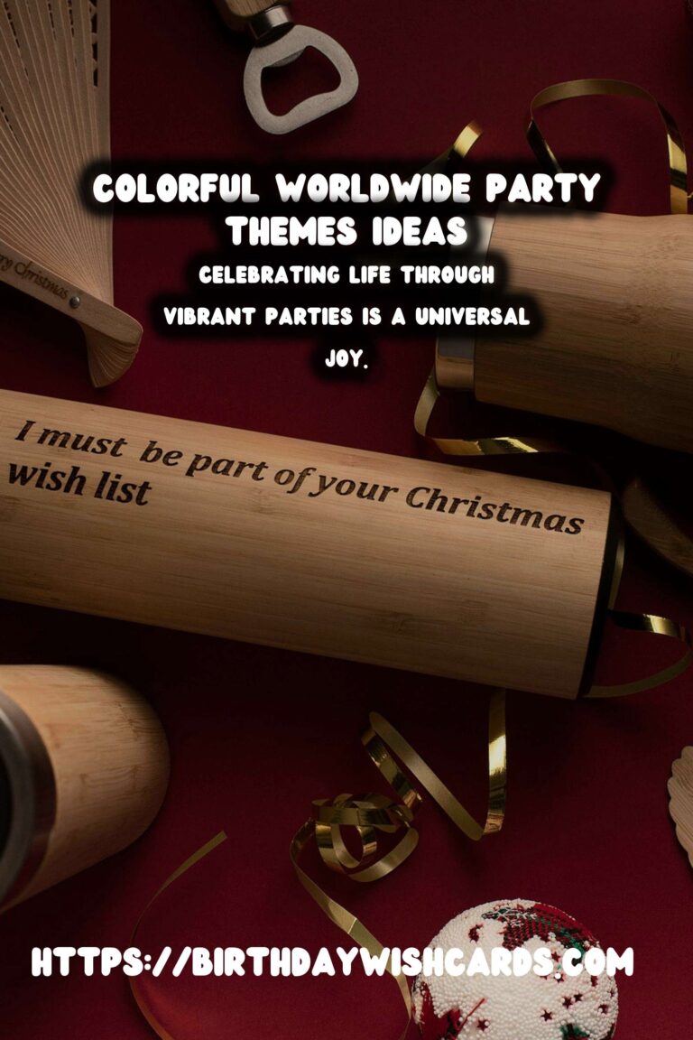 30 Colorful Worldwide Party Themes Ideas for Global Celebrations