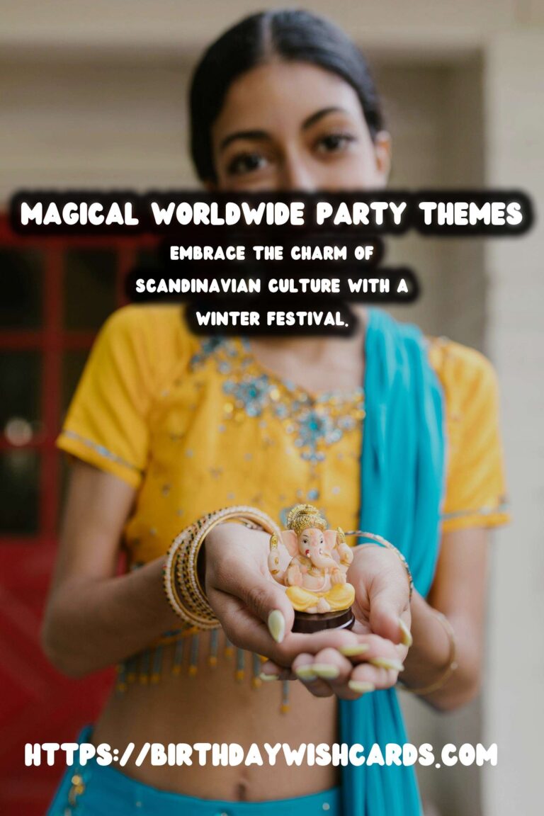 30 Magical Worldwide Party Themes Ideas for Global Celebrations