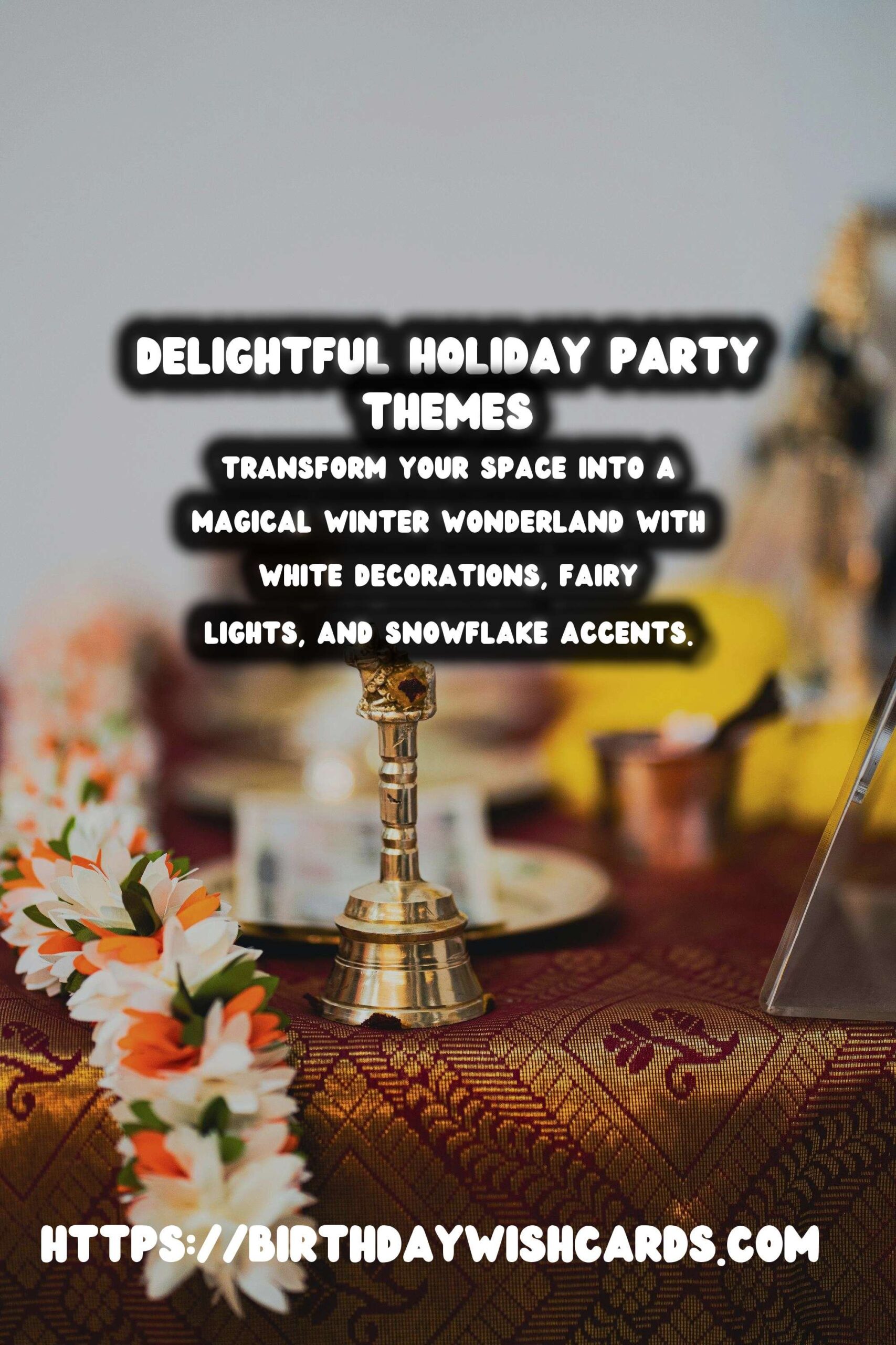 50 Delightful Holiday Party Themes Ideas for Holidays & Festivals