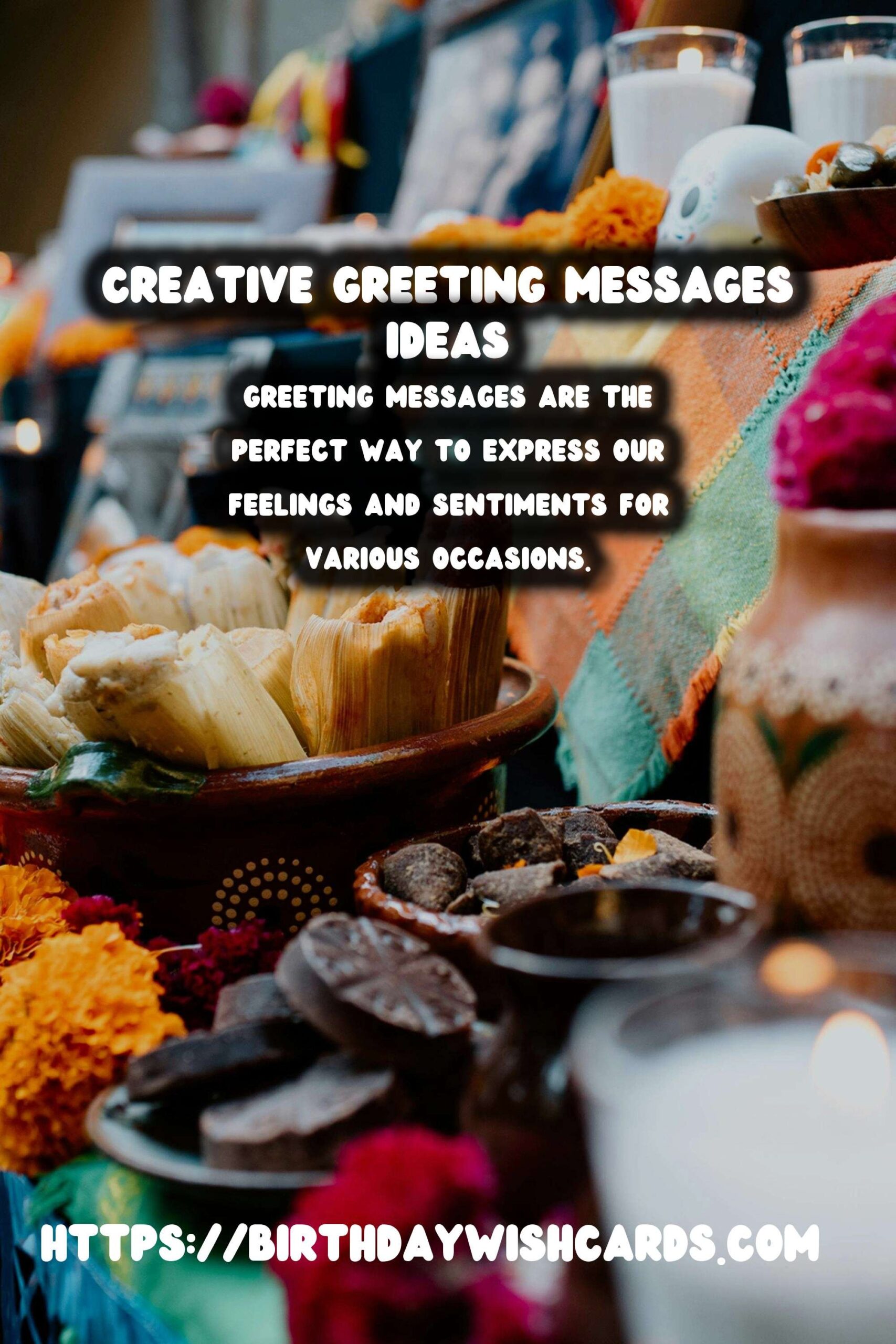 50 Essential Creative Greeting Messages Ideas for Wishes & Greetings