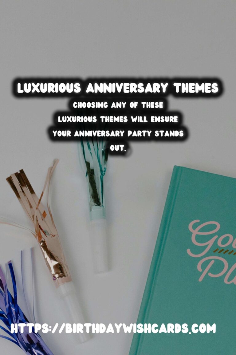 50 Luxurious Anniversary Party Themes Ideas for Anniversaries