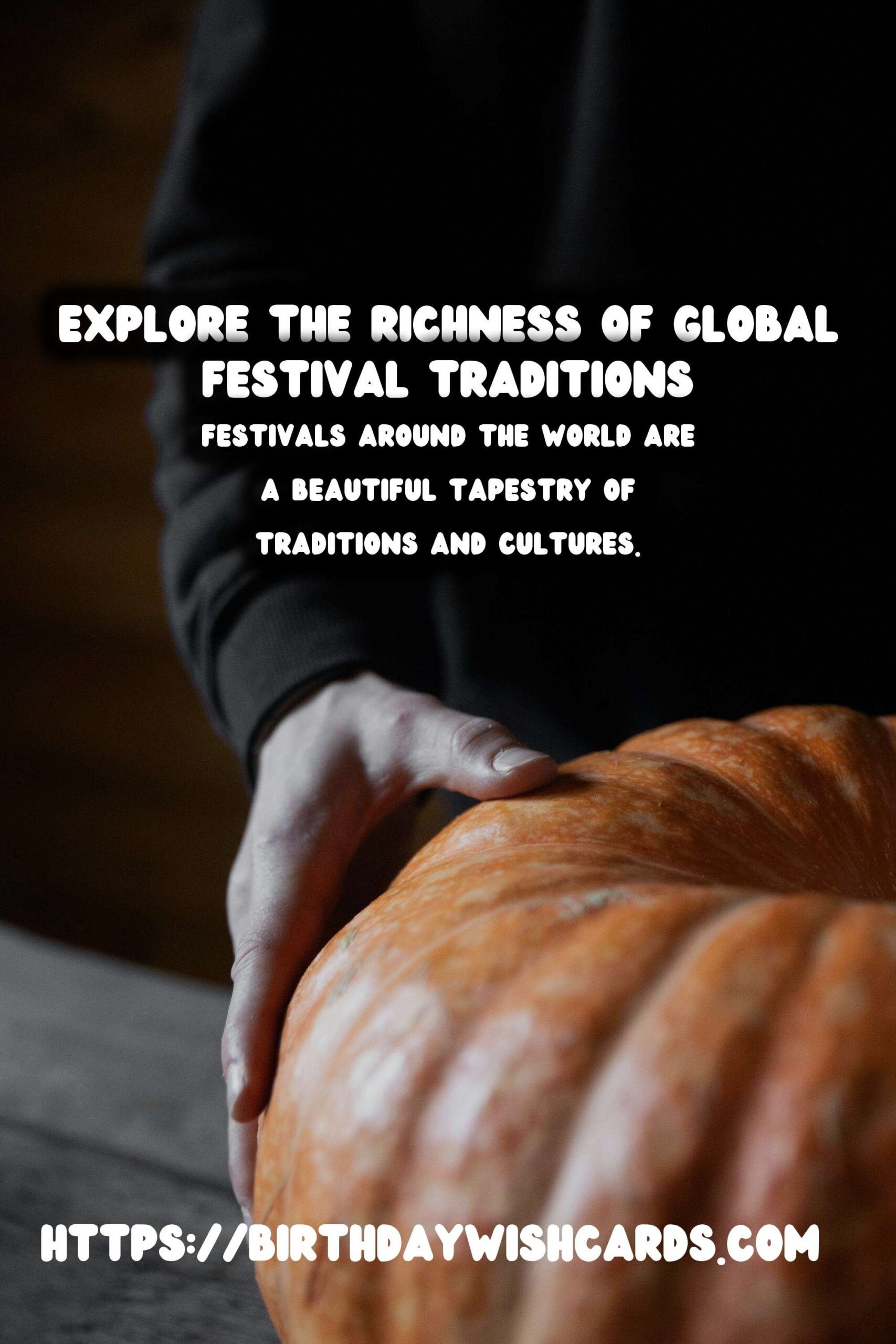 50 Practical Festival Traditions Around the World Ideas for Holidays & Festivals