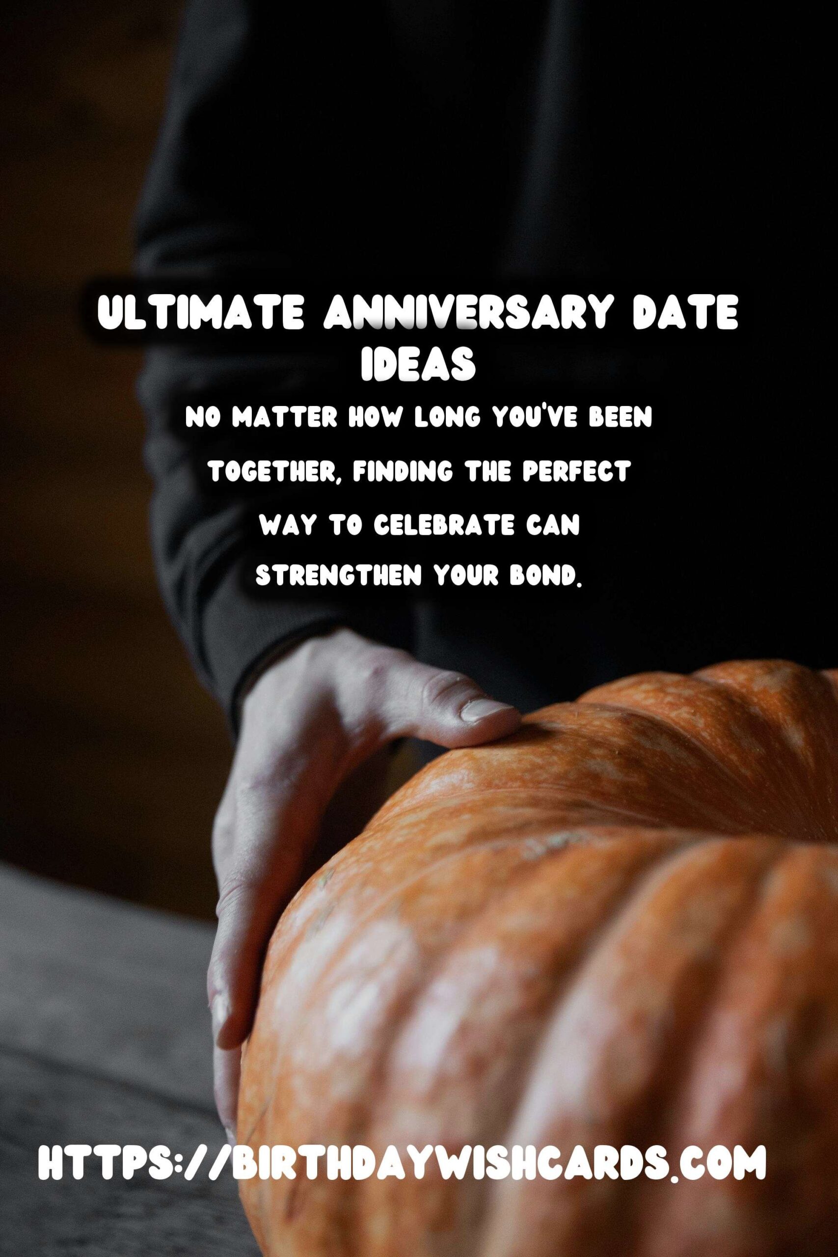 50 Ultimate Anniversary Date Ideas for Memorable Celebrations