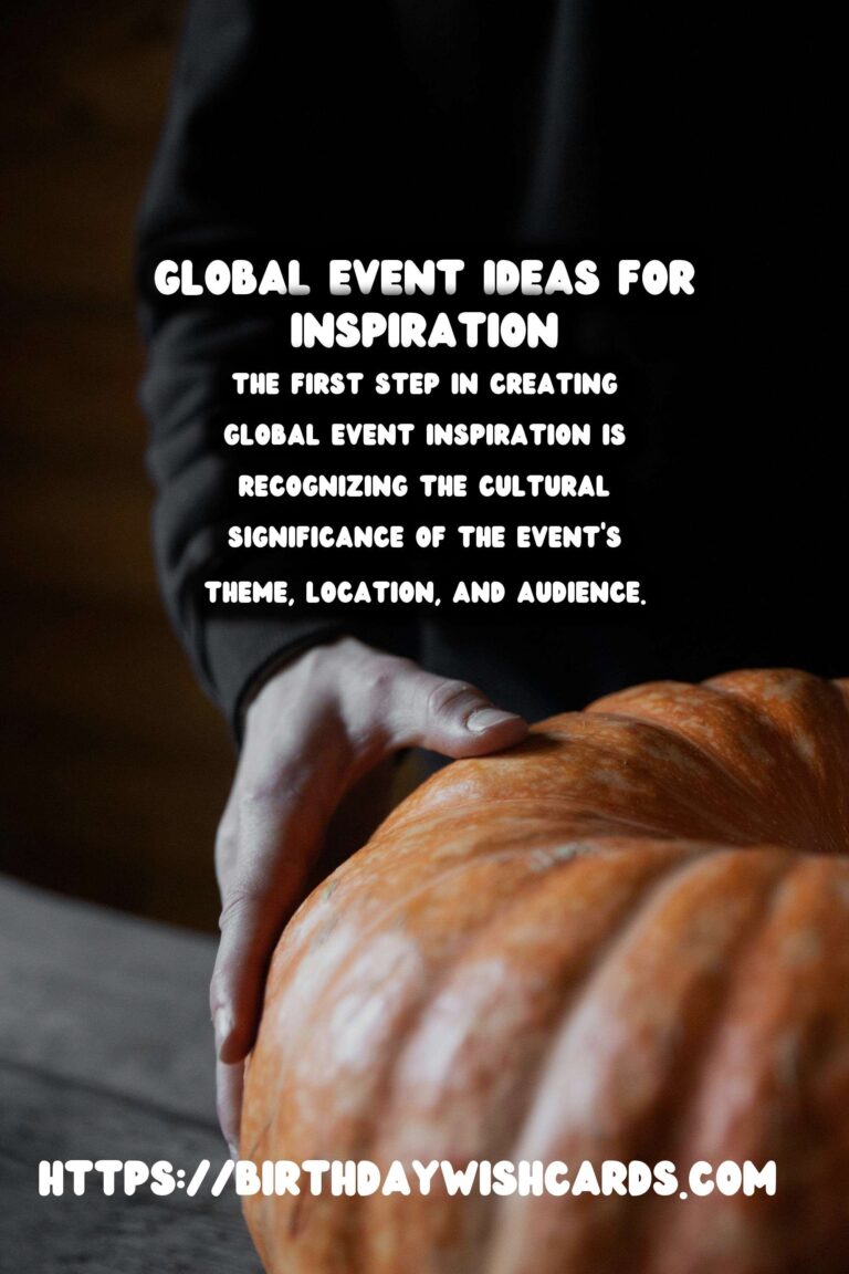 Amazing Ways to Create Global Event Inspiration