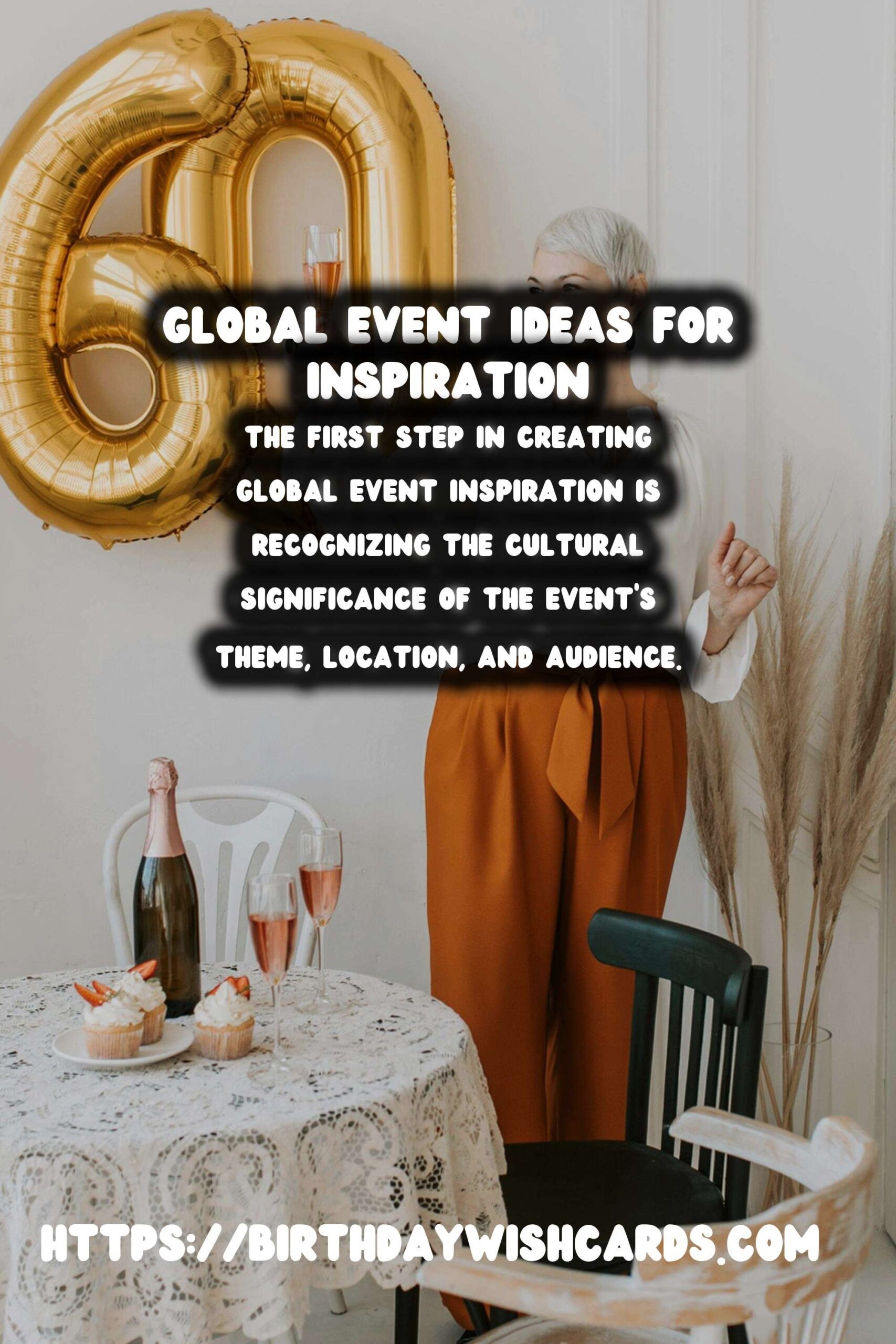 Amazing Ways to Create Global Event Inspiration