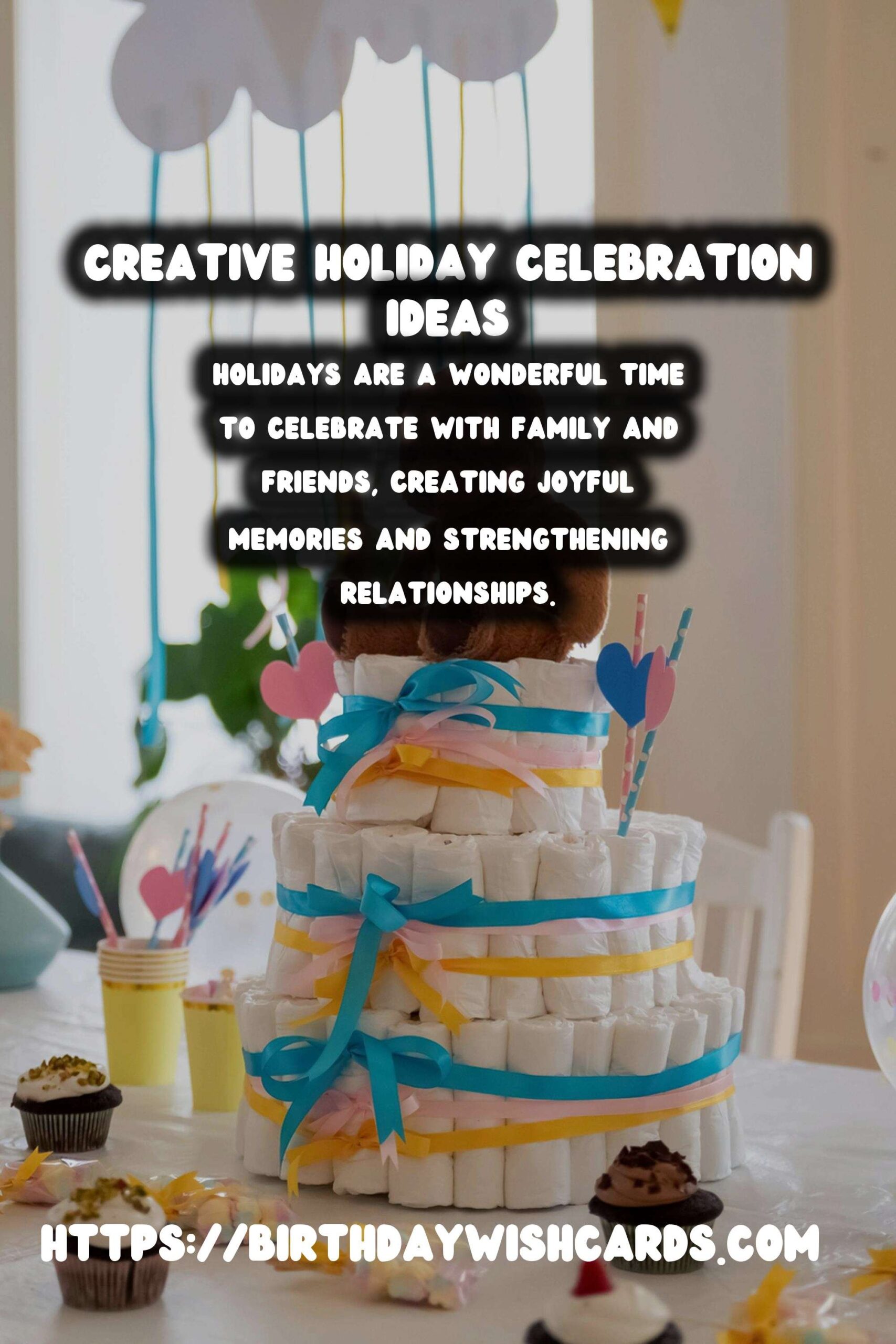 Amazing Ways to Plan Holiday Celebration Ideas
