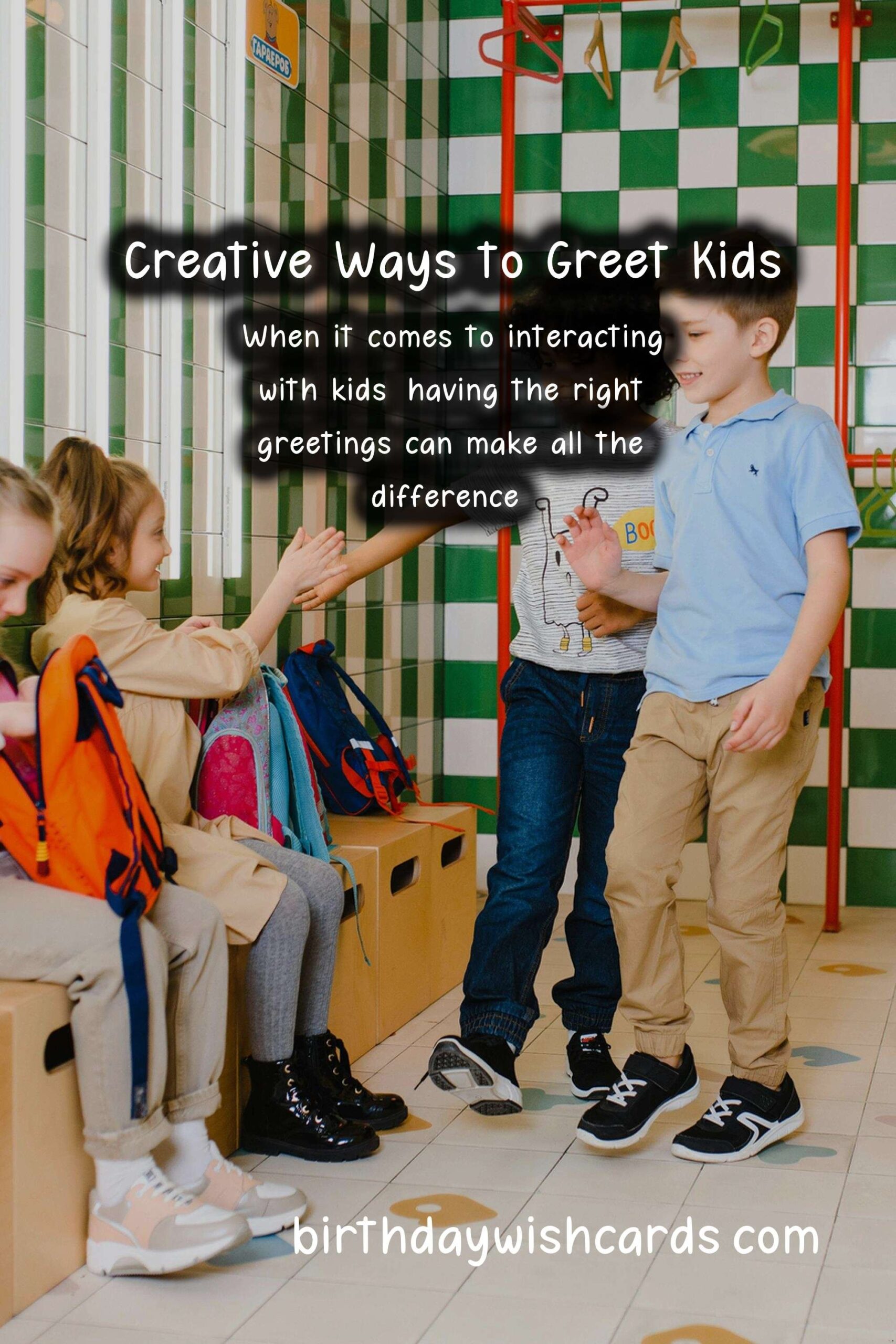 Best Greetings for Kids: Fun and Friendly Ways to Say Hello!