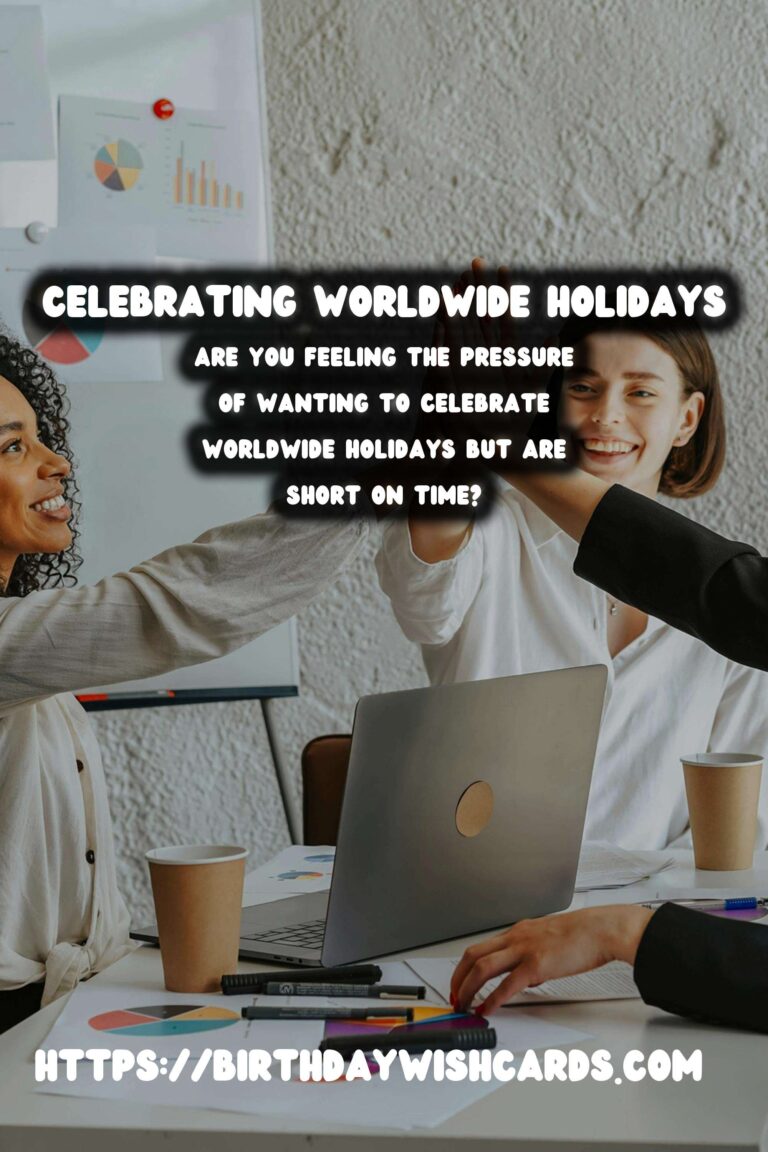 Best How to Celebrate Worldwide Holidays For Last-Minute Planning