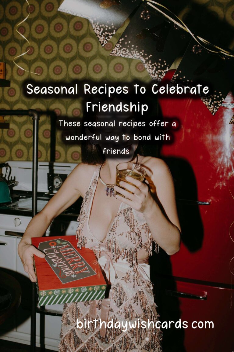 Best Seasonal Recipes for Friends