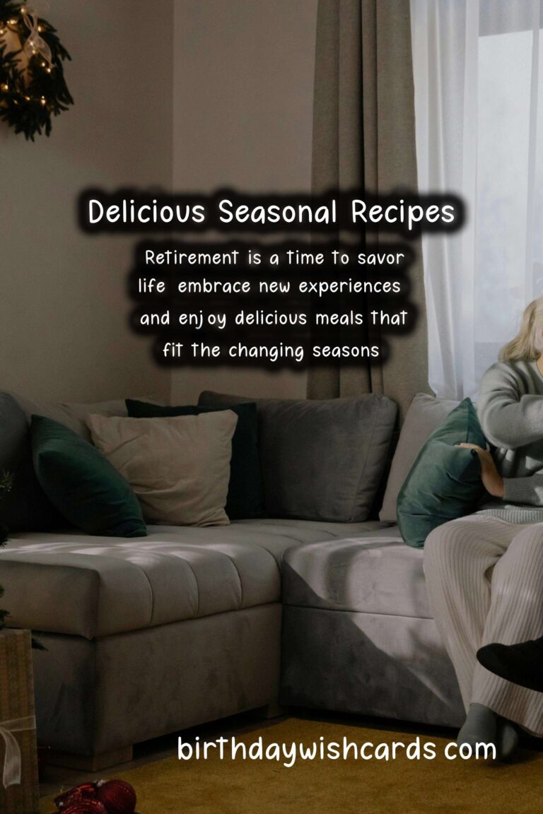 Best Seasonal Recipes for Retirement