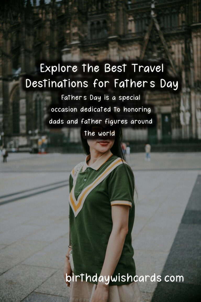 Best Travel Destinations for Father’s Day