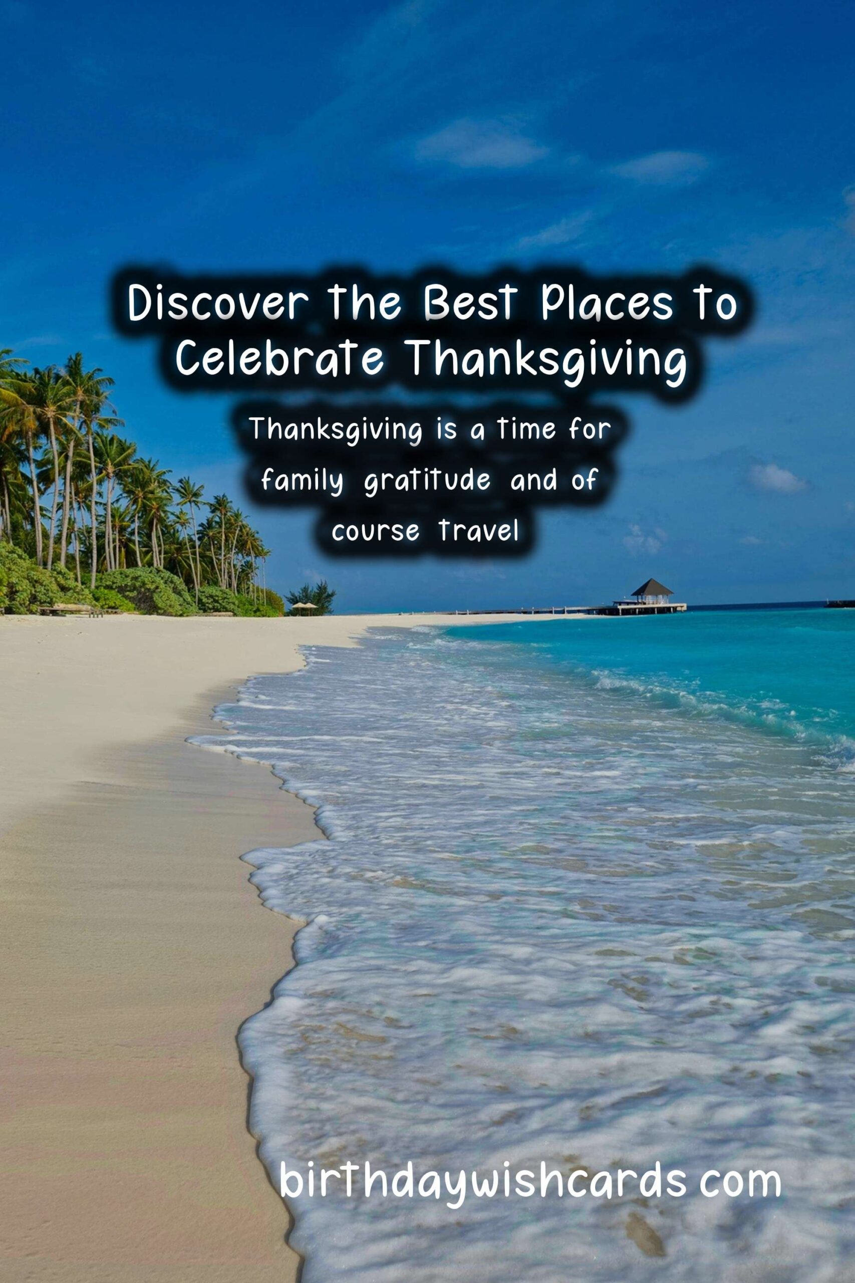 Best Travel Destinations for Thanksgiving