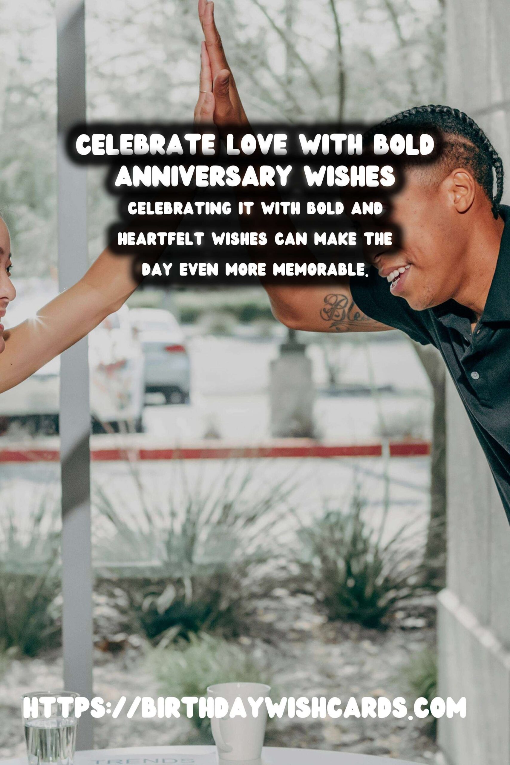 Bold Anniversary Wishes for Your Loved Ones in 2025
