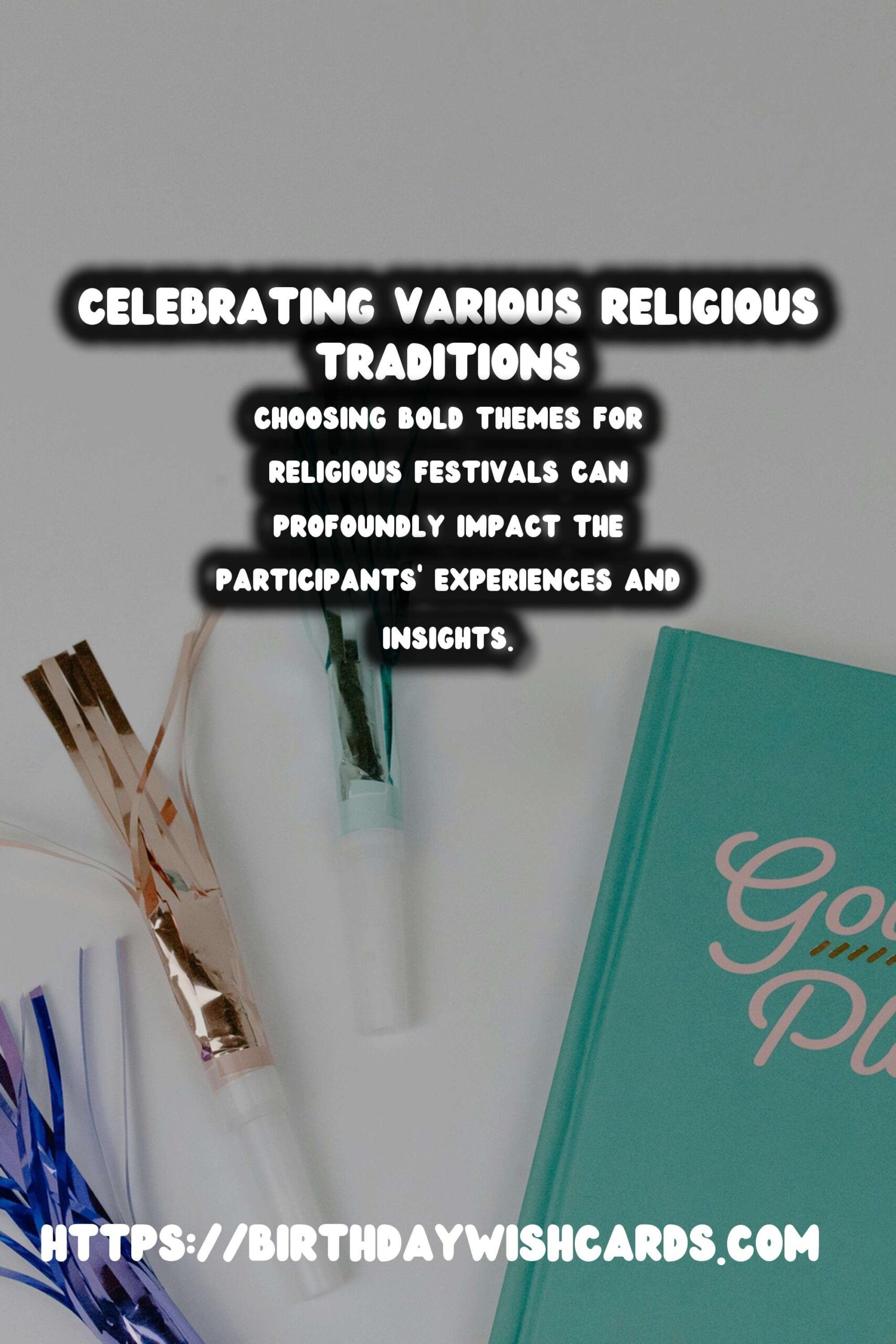 Bold Religious Festival Themes For an Unforgettable Experience