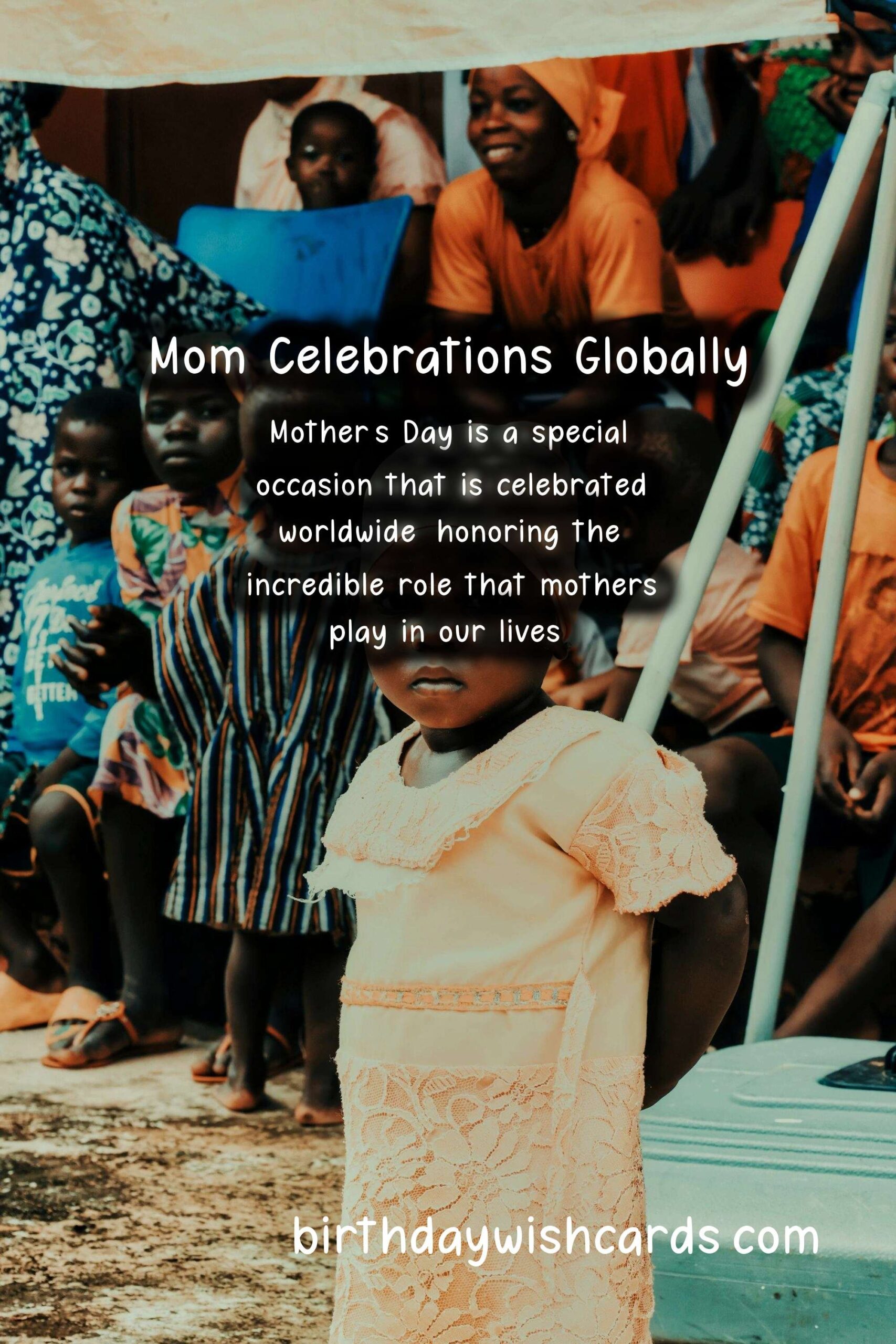 Celebrating Mom: A Global Perspective on Mother's Day Observances
