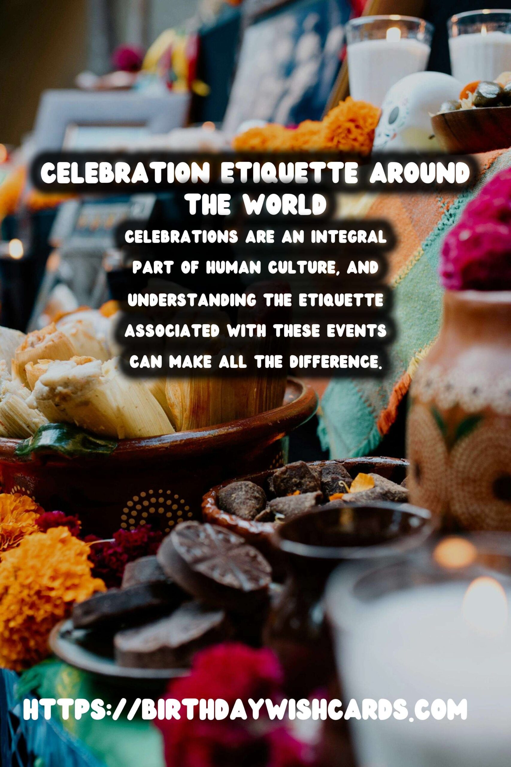 Celebration Etiquette Around the World: Trendy Ways to Celebrate