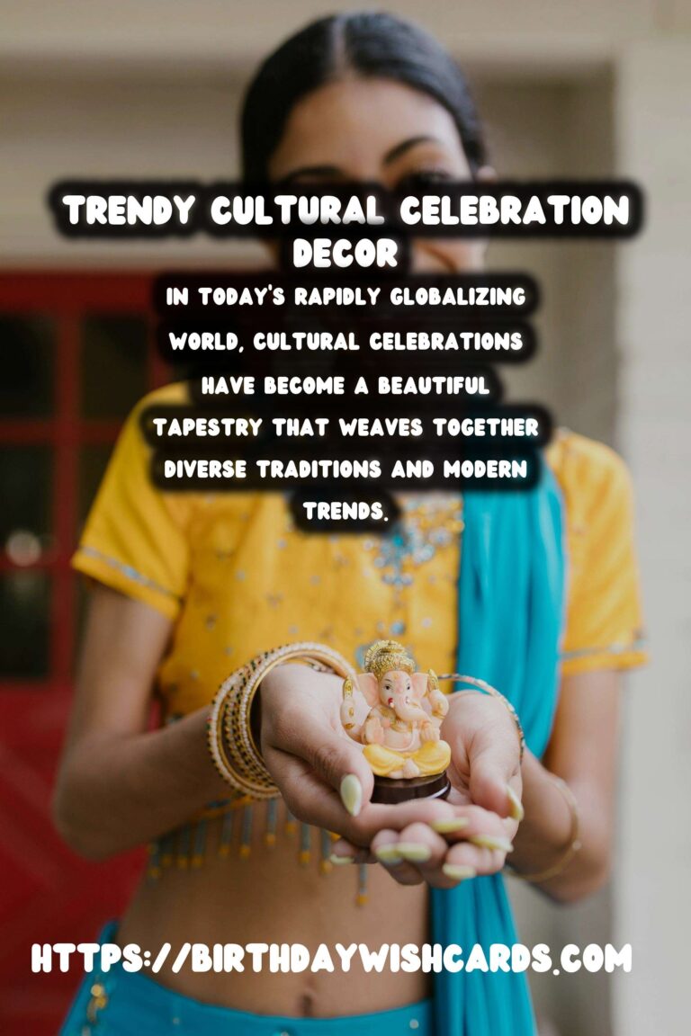 Charming Cultural Celebration Tips That Are Trendy