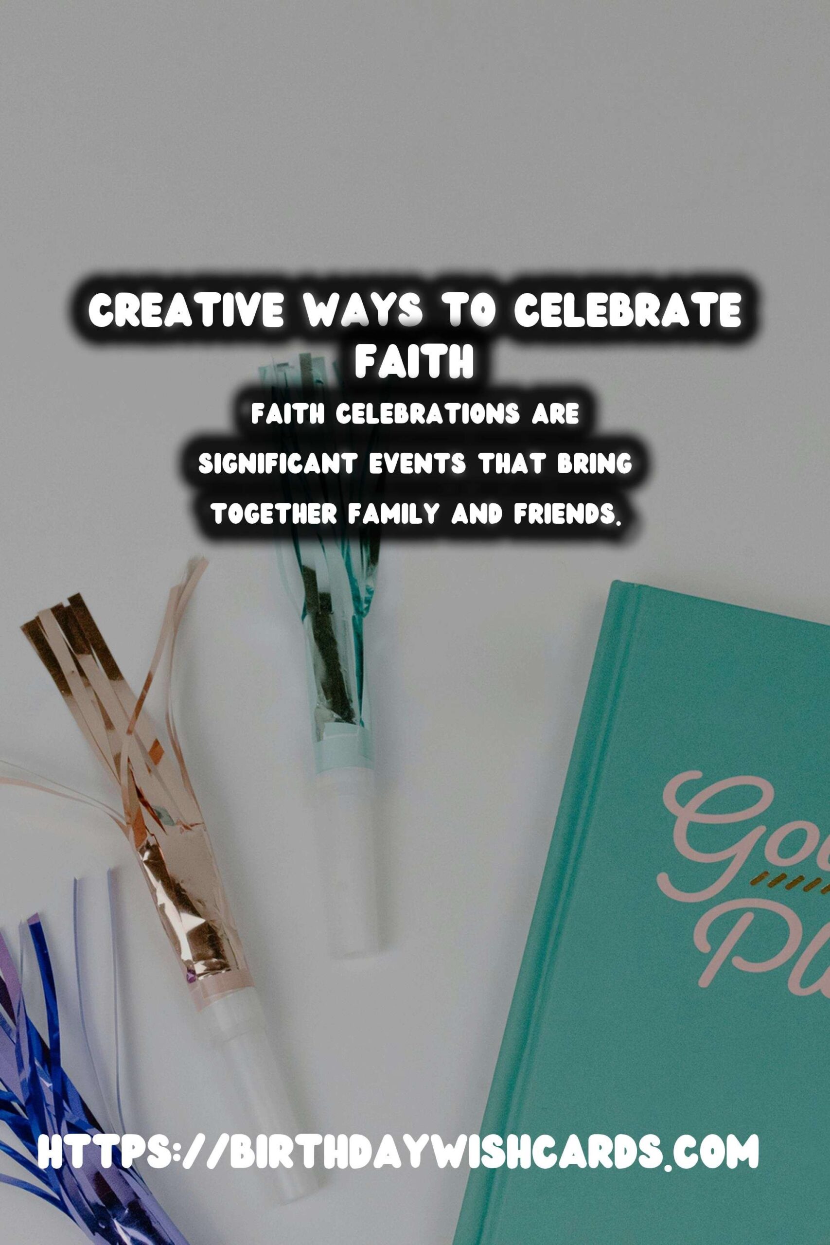 Charming Faith Celebration Messages On a Budget
