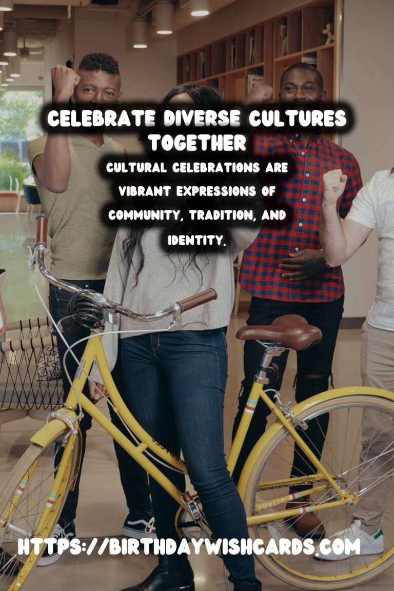 Charming Ways to Celebrate Cultural Celebrations: Tips for Memorable Experiences
